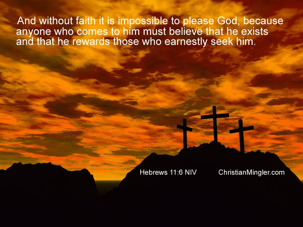 Hebrews 11:6 Faith Wallpaper
