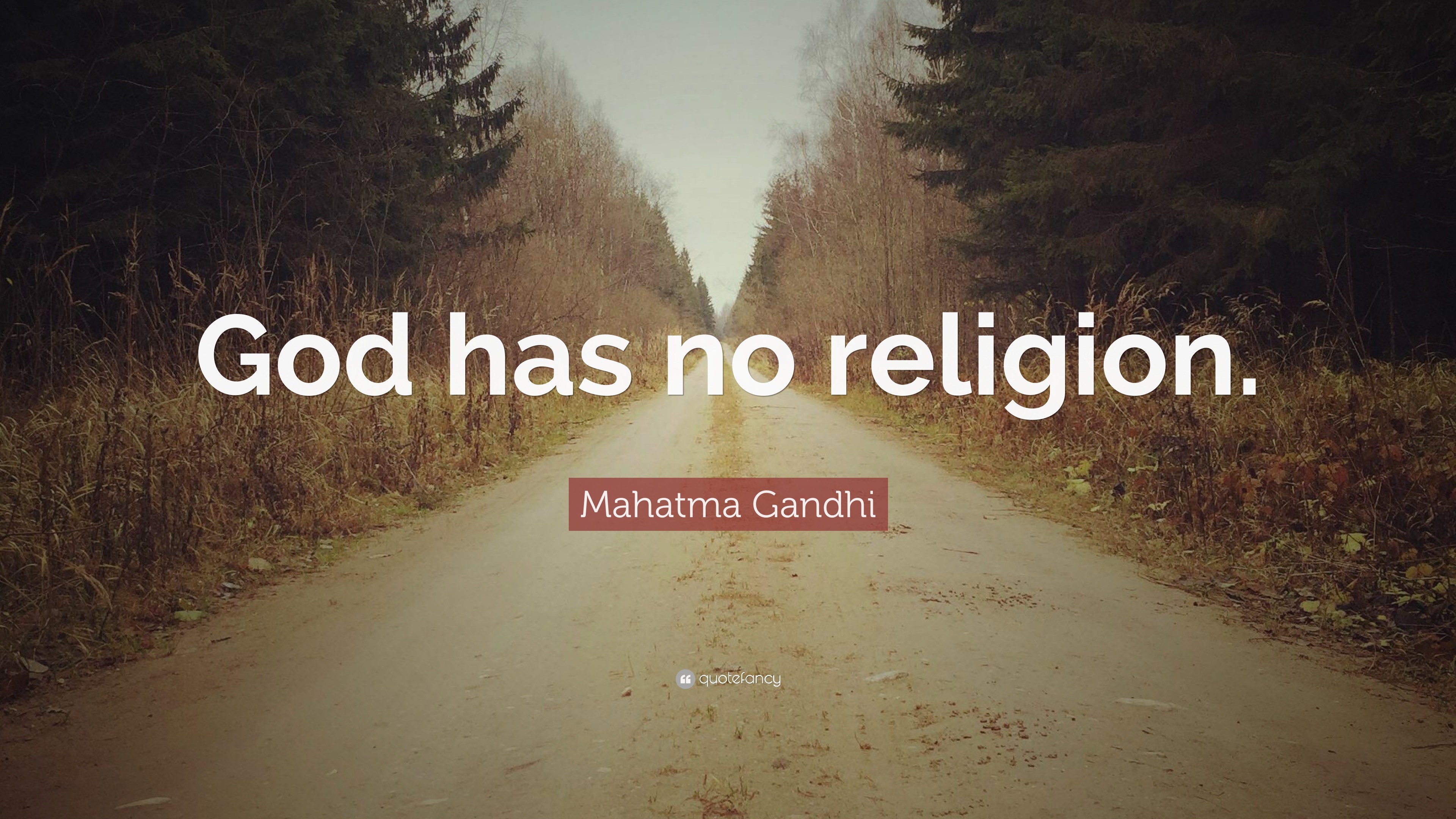 Mahatma Gandhi Quote: “God has no religion.” 12 wallpaper