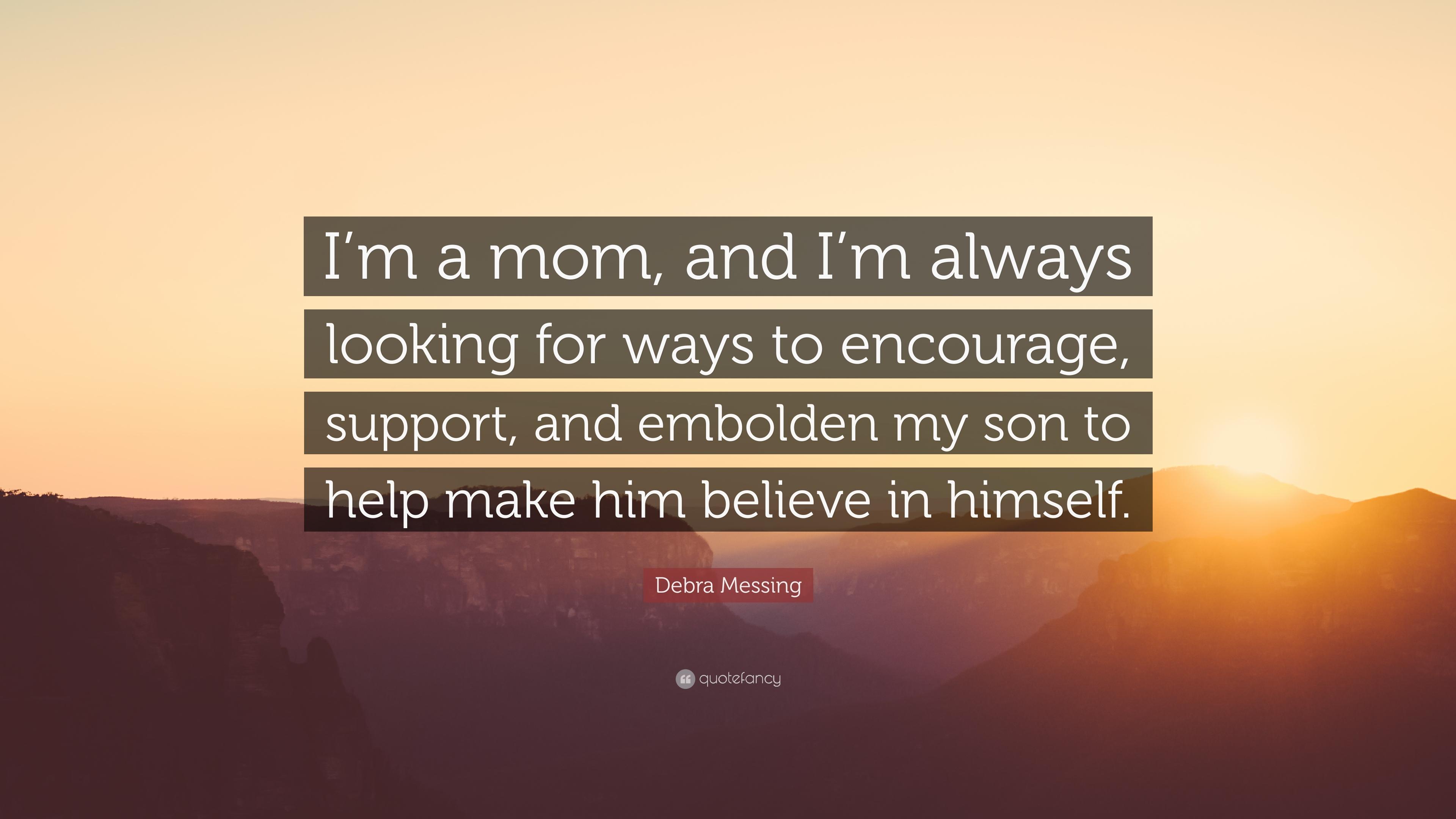 Debra Messing Quote: “I'm a mom, and I'm always looking for ways to