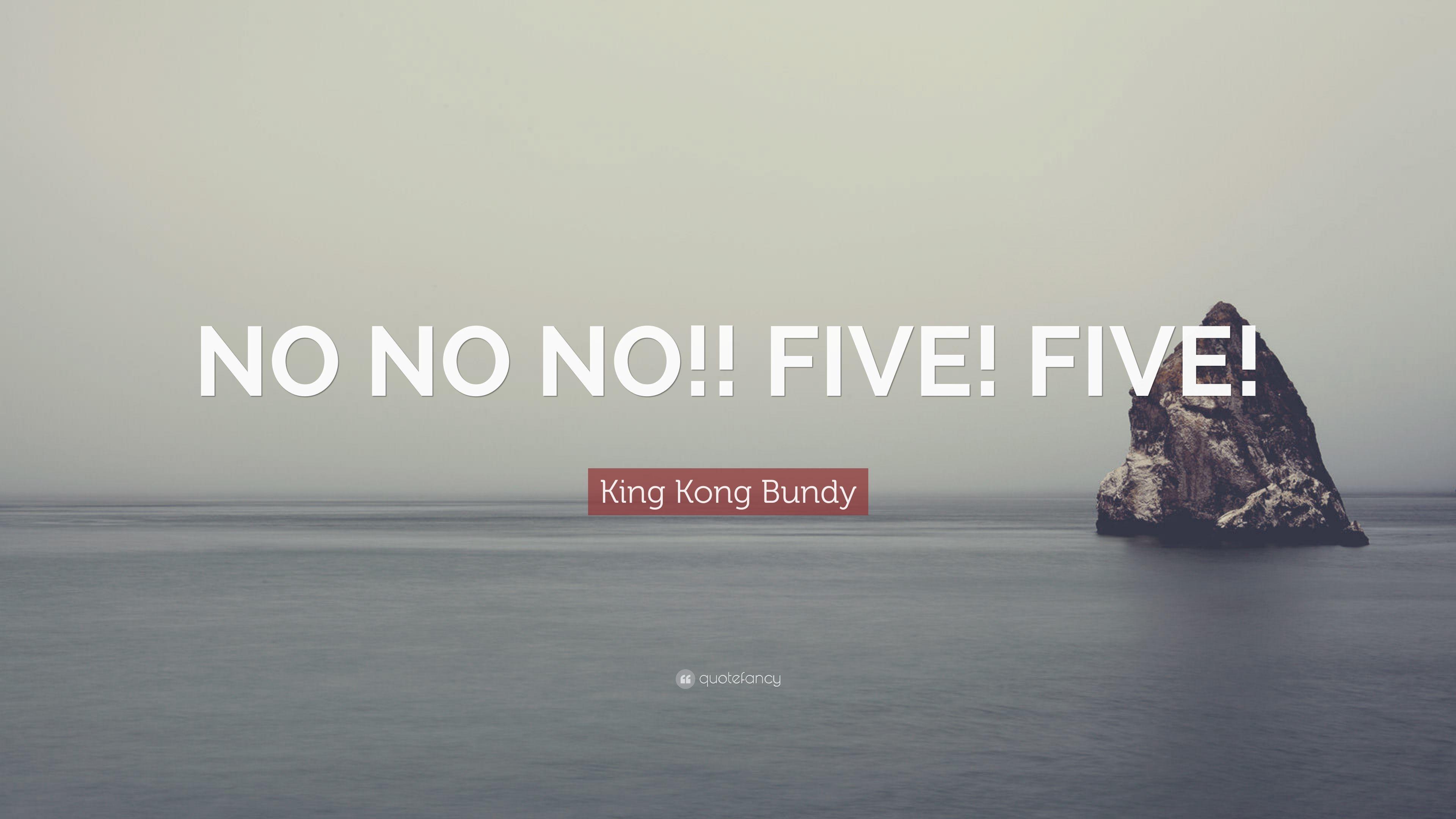 King Kong Bundy Quote: “NO NO NO!! FIVE! FIVE!” 7 wallpaper