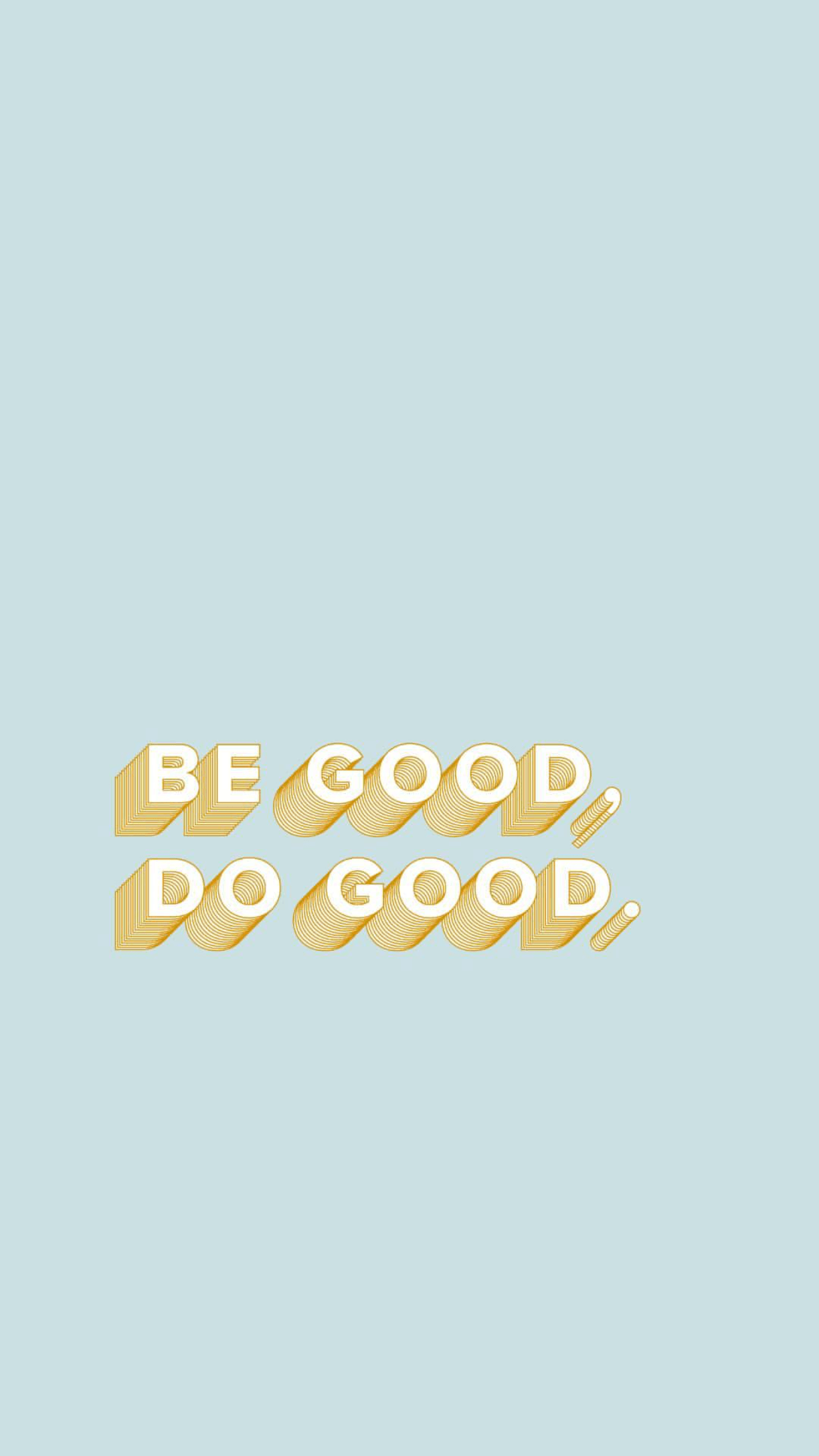 lettering and typography Be Good. Do Good/ sans serif, gold