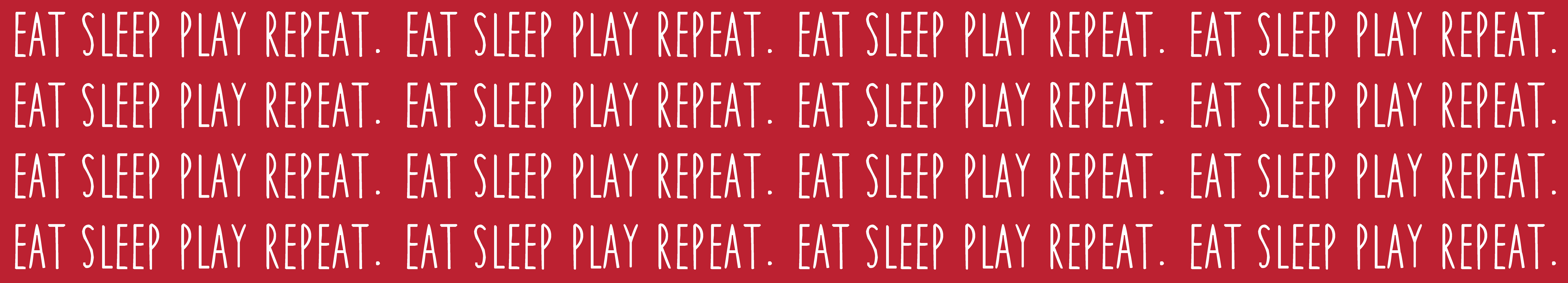 eat sleep play repeat. (red) wallpaper