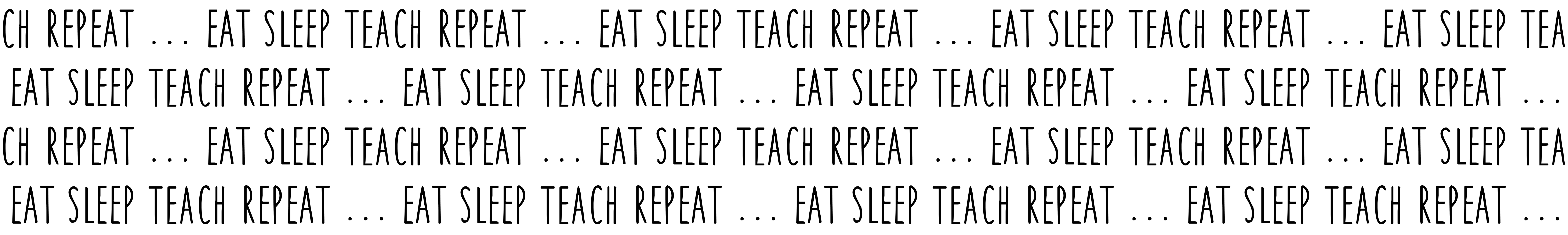 small scale) eat sleep teach repeat. wallpaper