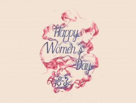 Happy Women's Day Note · Free Download's Day Every Day's Day Wallpaper