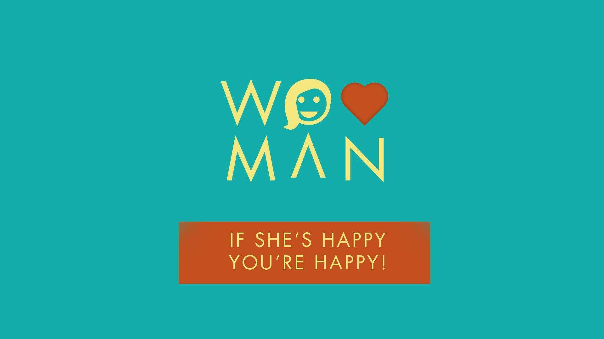 She Happy Youre Happy Women Day Wallpaper's Day Wallpaper