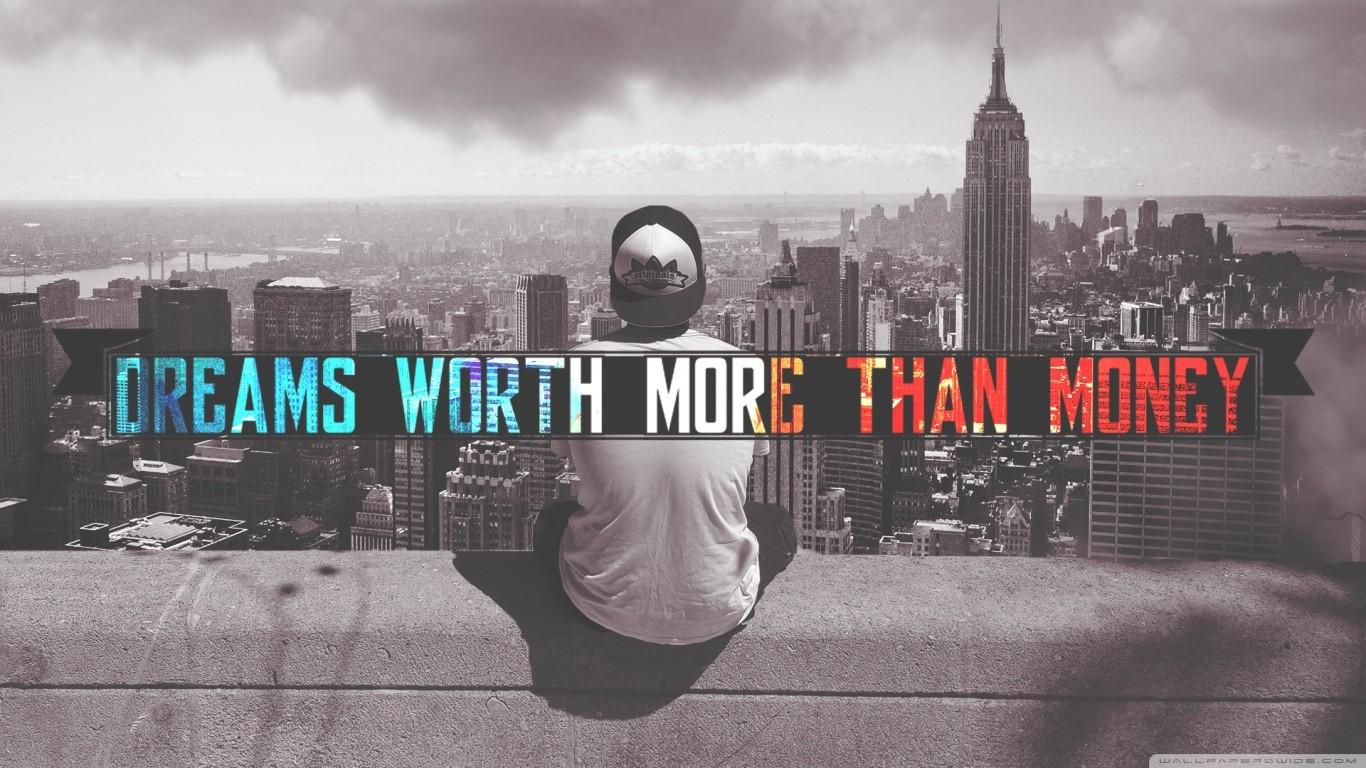 Dreams Worth More Than Money, HD Typography, 4k Wallpaper, Image