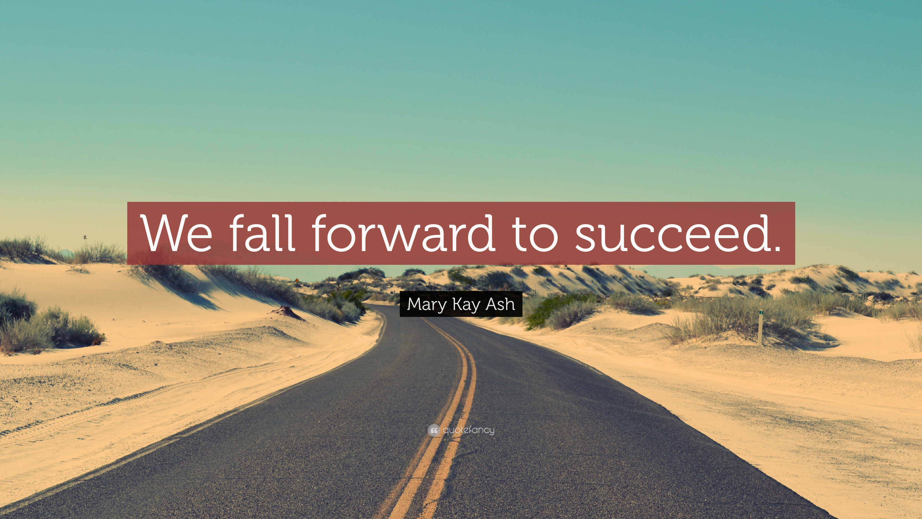 Mary Kay Ash Quote: “We fall forward to succeed.” 8 wallpaper