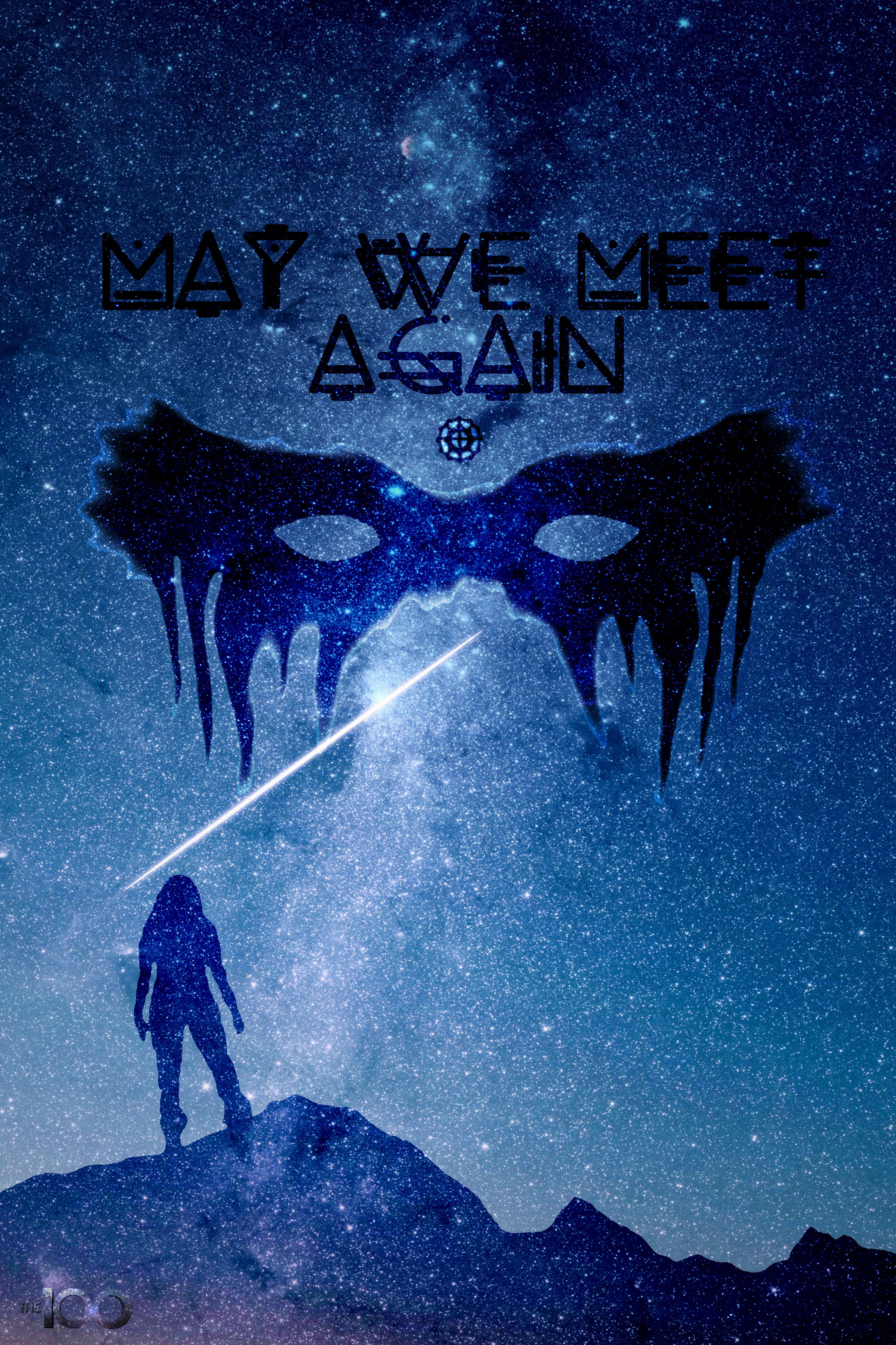 MAY WE MEET AGAIN 100. Phone Background to use. The Clexa