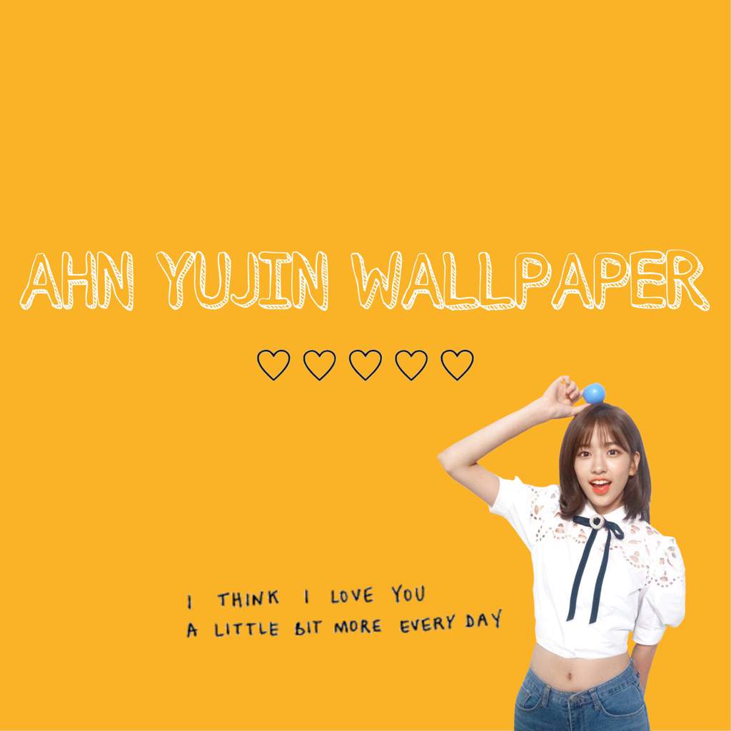 ≡ AHN YUJIN WALLPAPER ≡. IZ*ONE (아이즈원. アイズワン) Amino