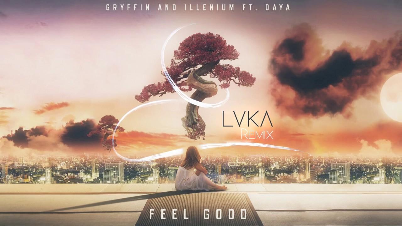 Gryffin & Illenium ft. Daya Good (LVKA Remix)