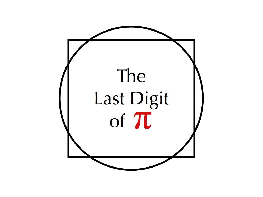 The Last Digit of Pi