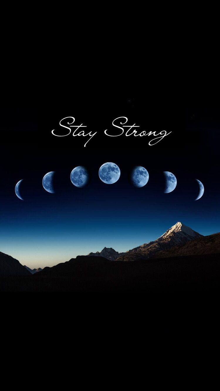 Stay strong moon phase iPhone wallpaper. Wallpaper achtergronden, Lock screen wallpaper, iPhone wallpaper