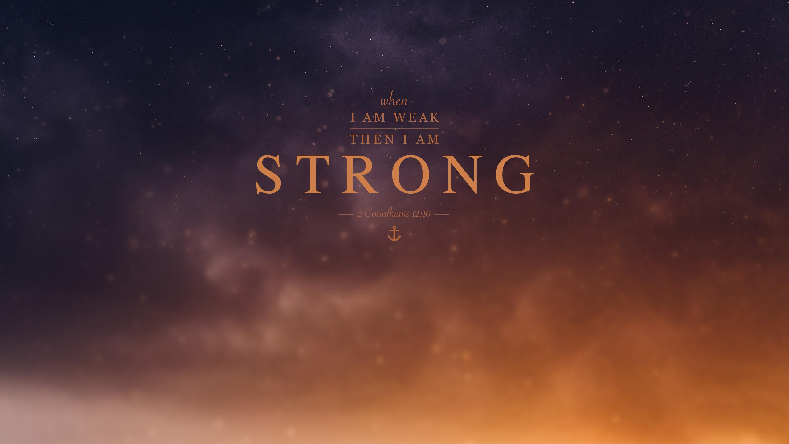 Wednesday Wallpaper: Then I Am Strong