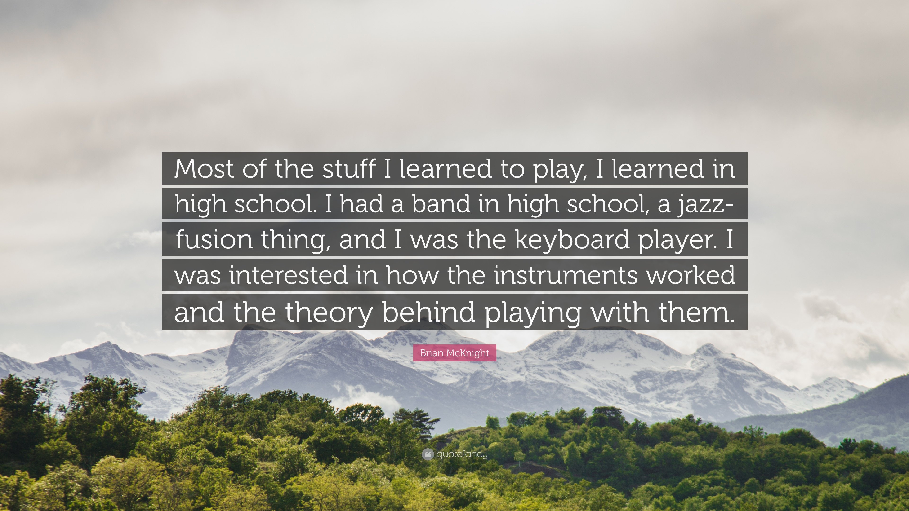 Brian McKnight Quote: “Most of the stuff I learned to play, I