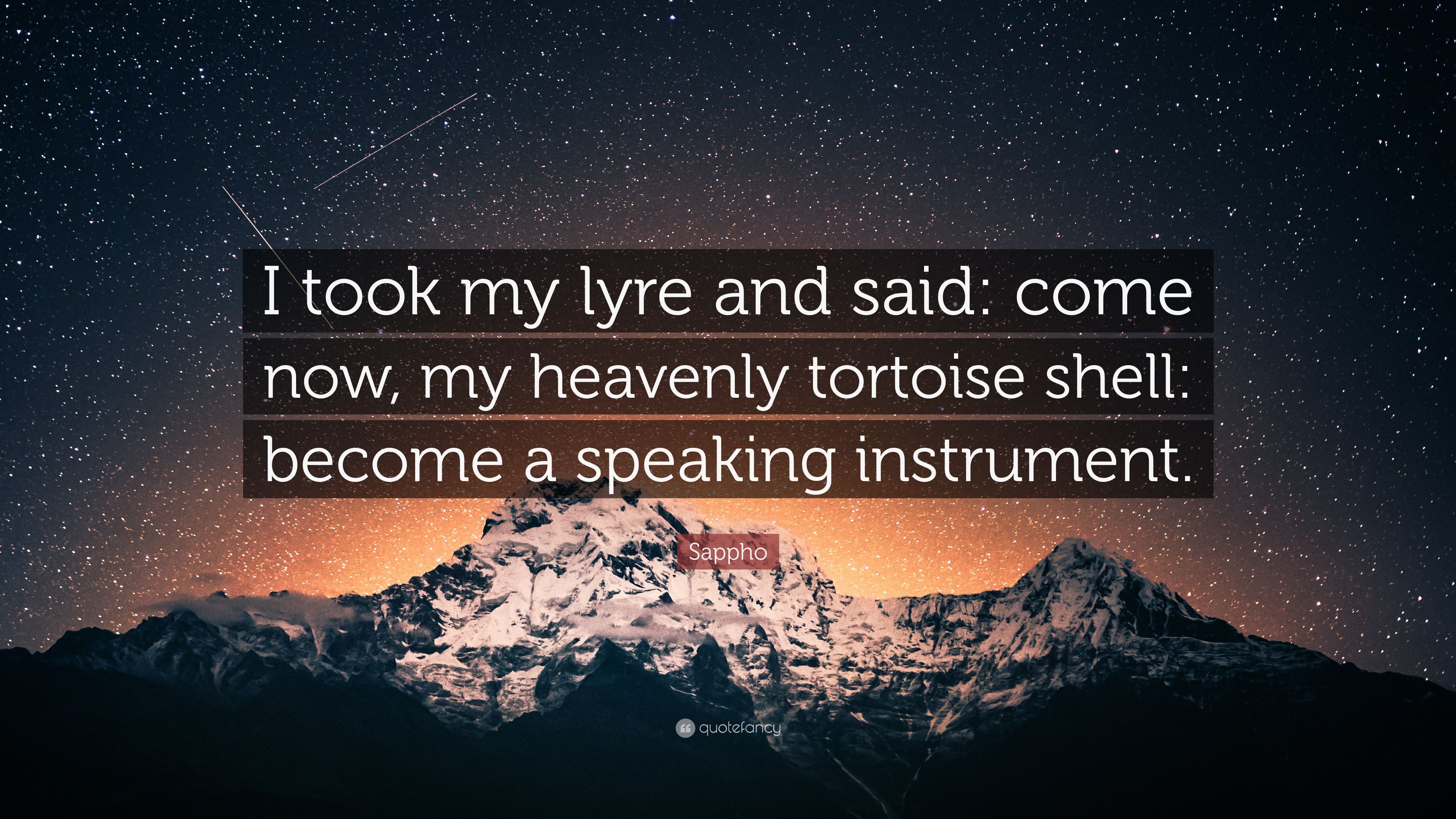 Sappho Quote: “I took my lyre and said: come now, my heavenly