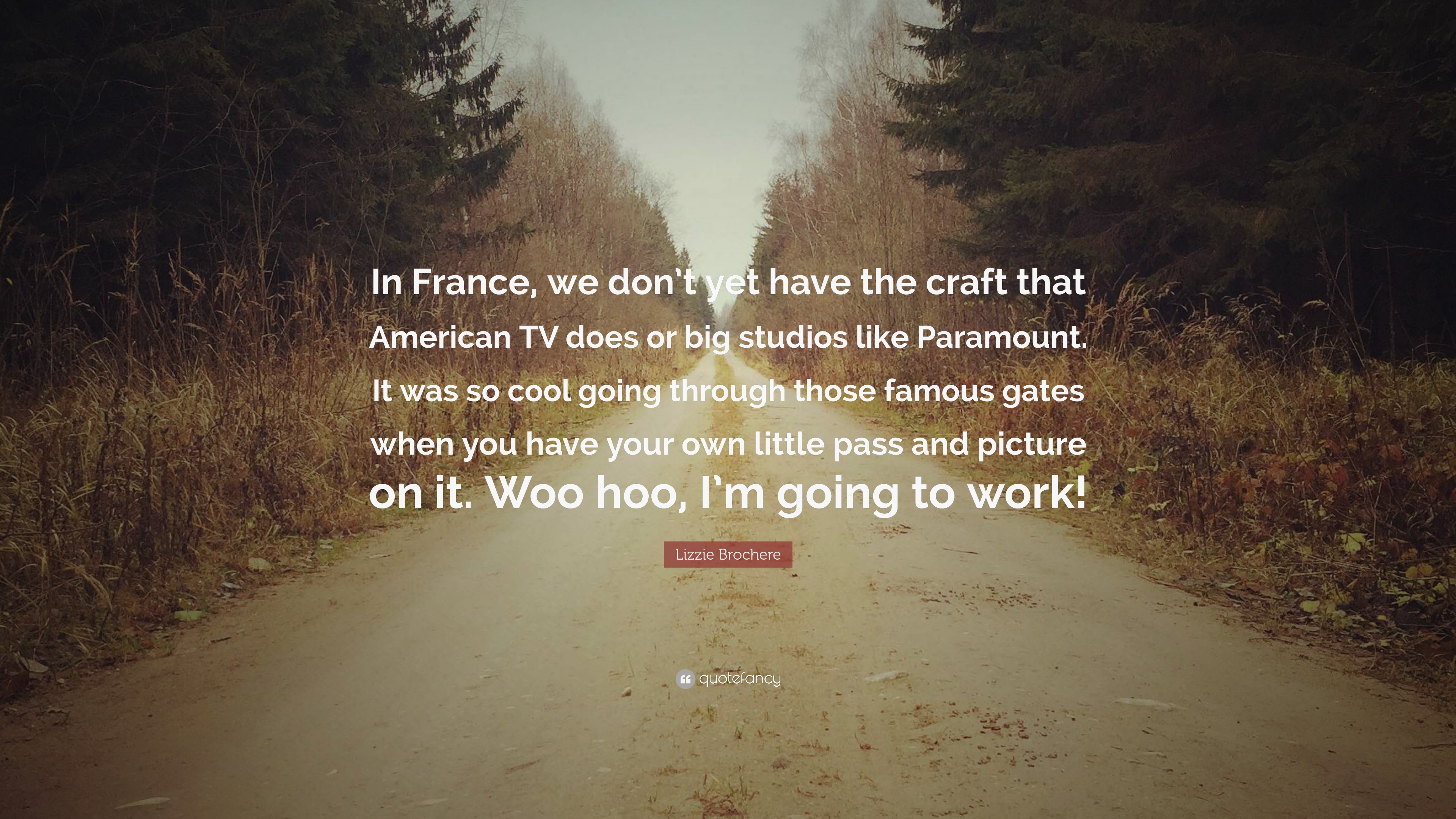 Lizzie Brochere Quote: “In France, we don't yet have the craft that