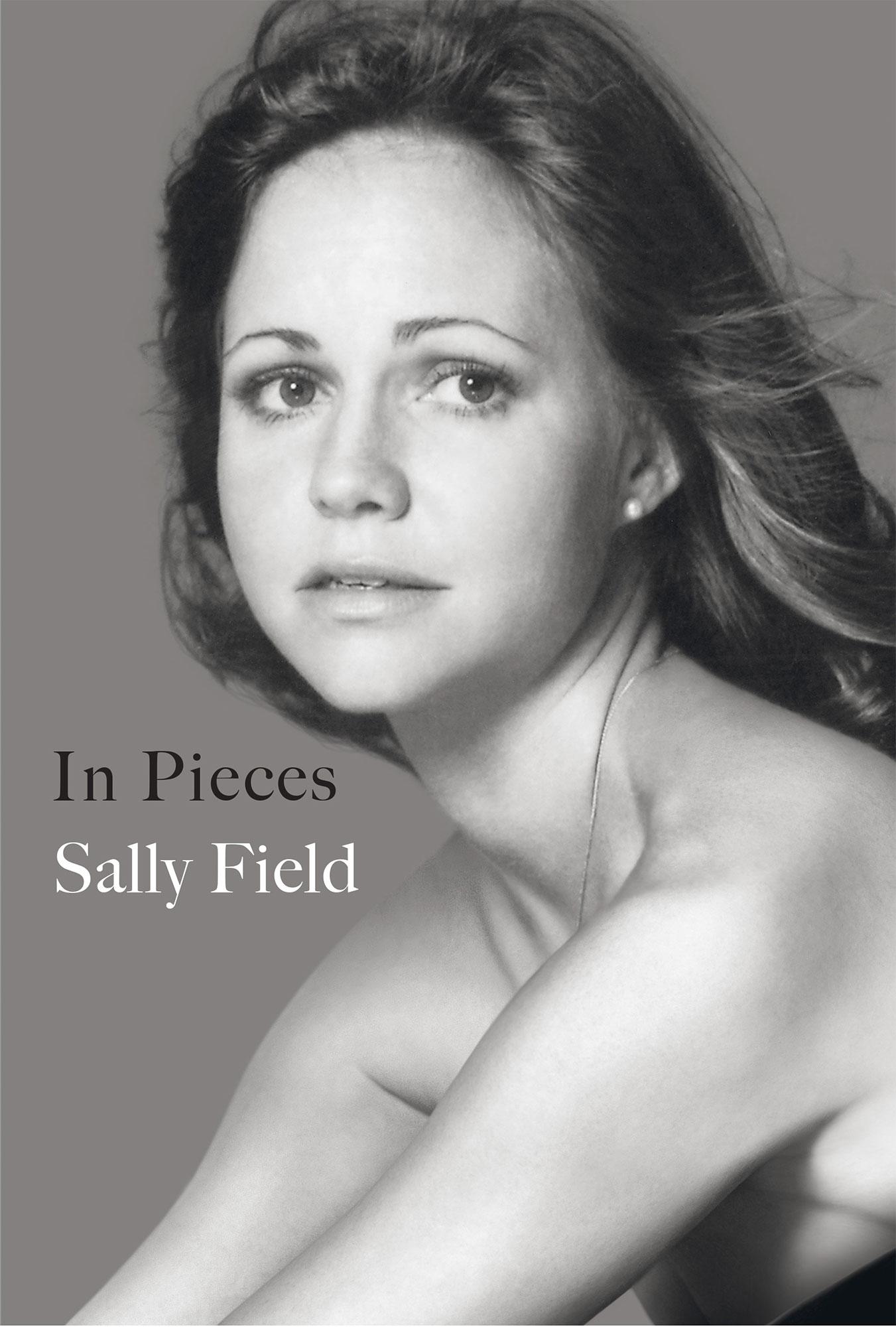 First Look at Sally Field's Memoir 'In Pieces'