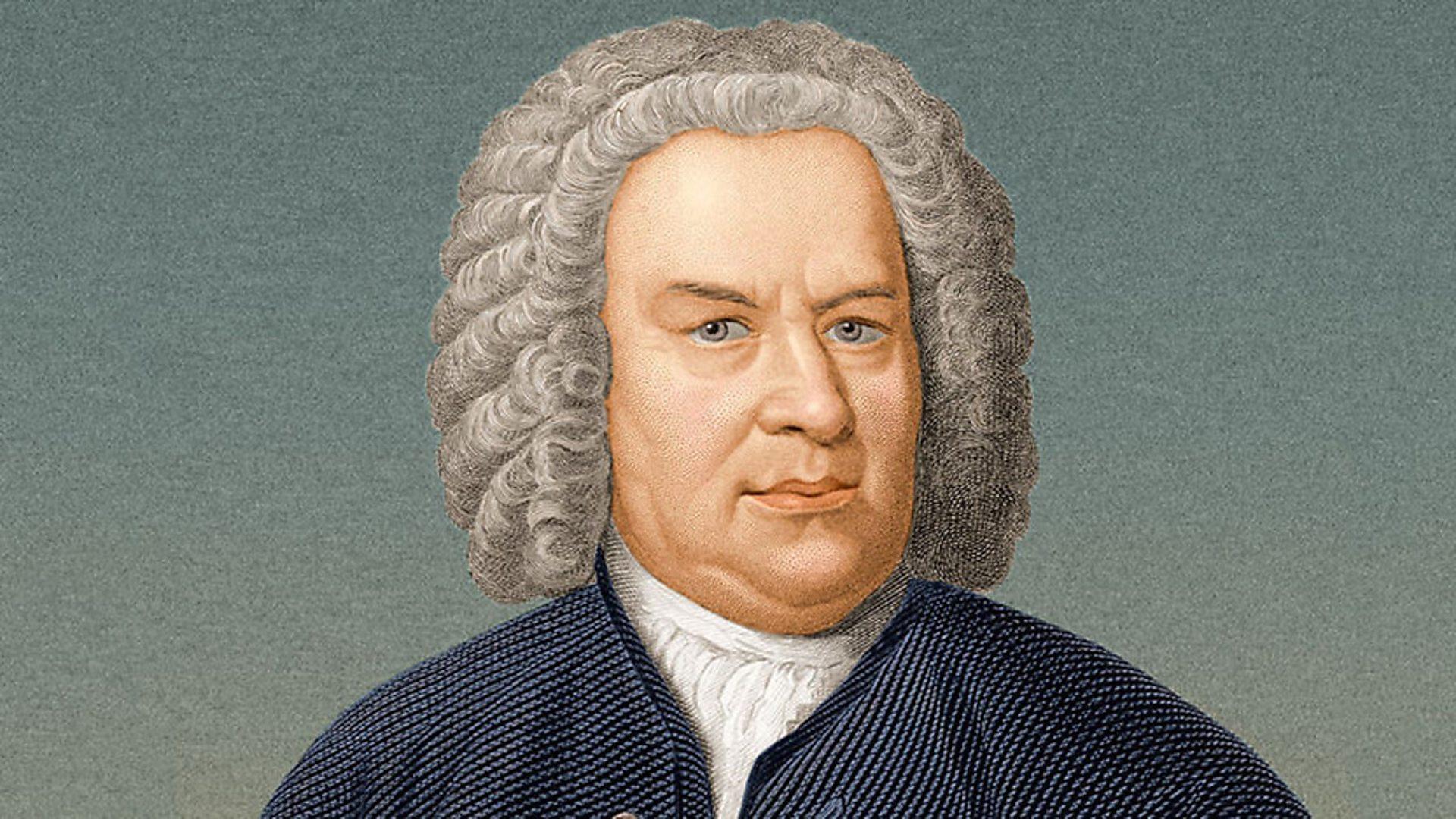 BBC Radio 3 Of The Week, Johann Sebastian Bach (1685 1750)