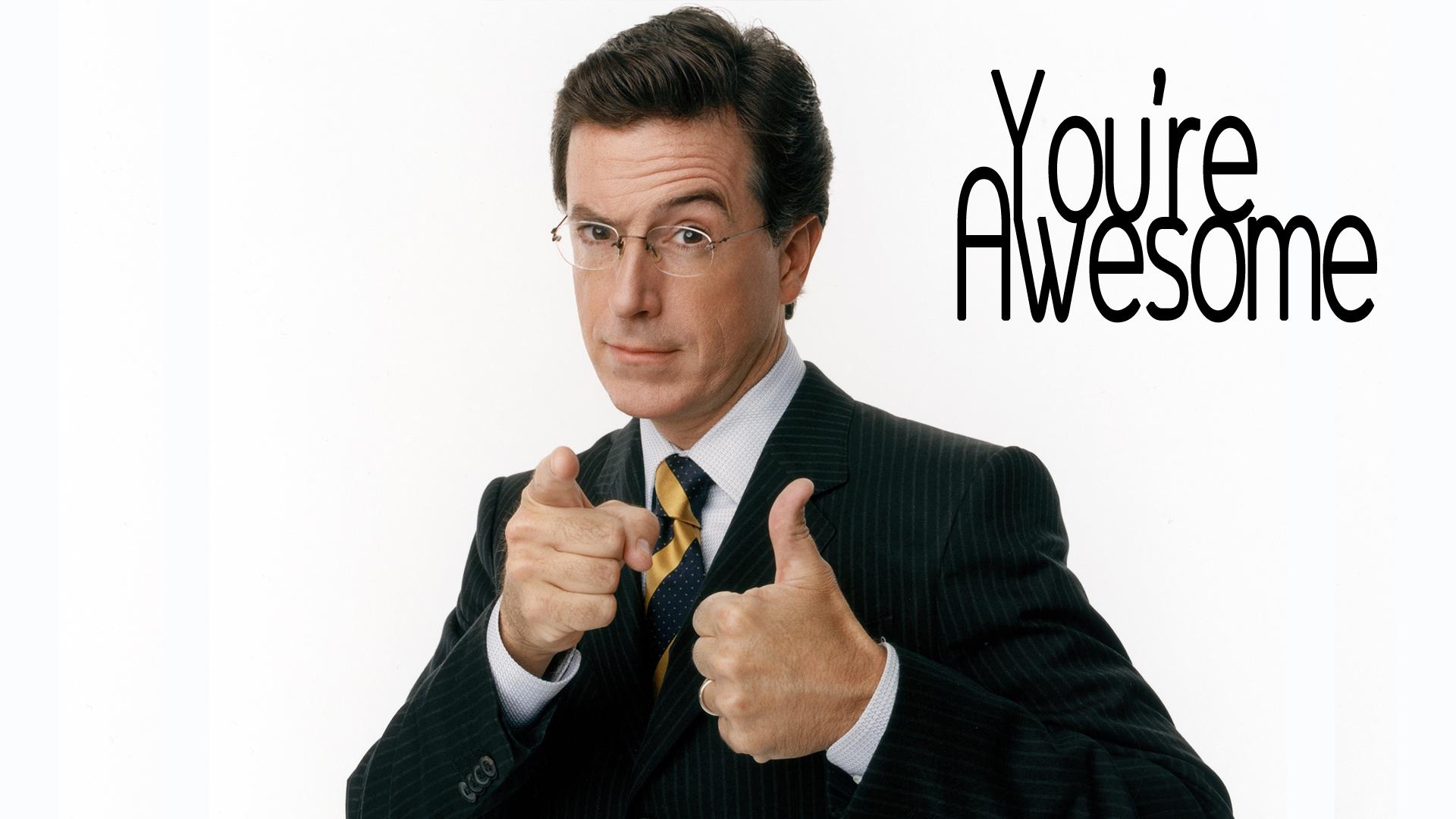Stephen Colbert You Are Awesome HD Wallpaperx1080