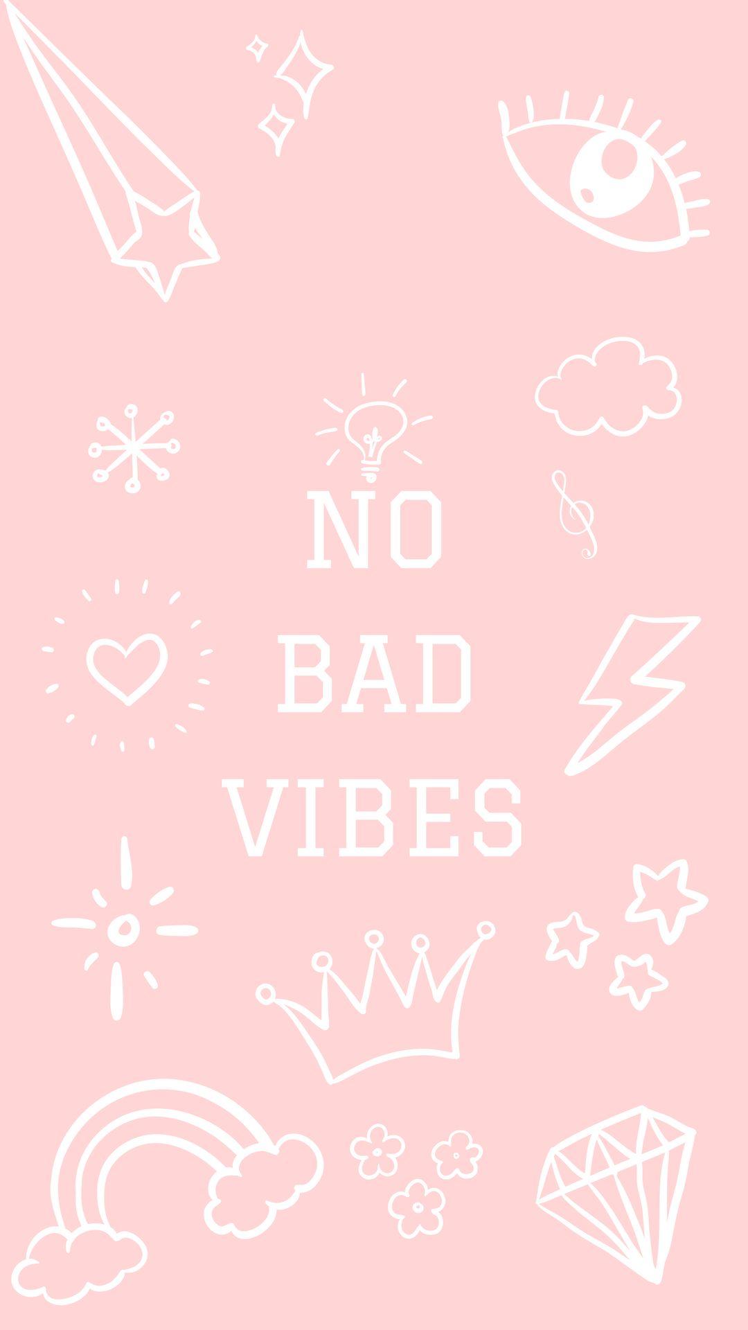 No Bad Vibes iPhone Wallpapers.