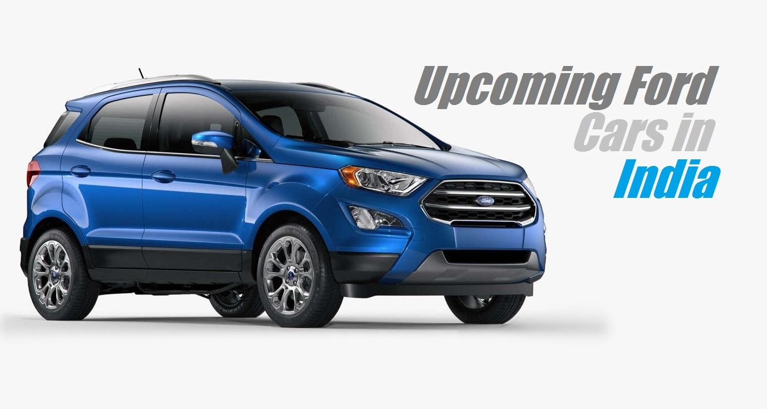 Upcoming Ford Cars in 2019 Sedan Freestyle Hatchback