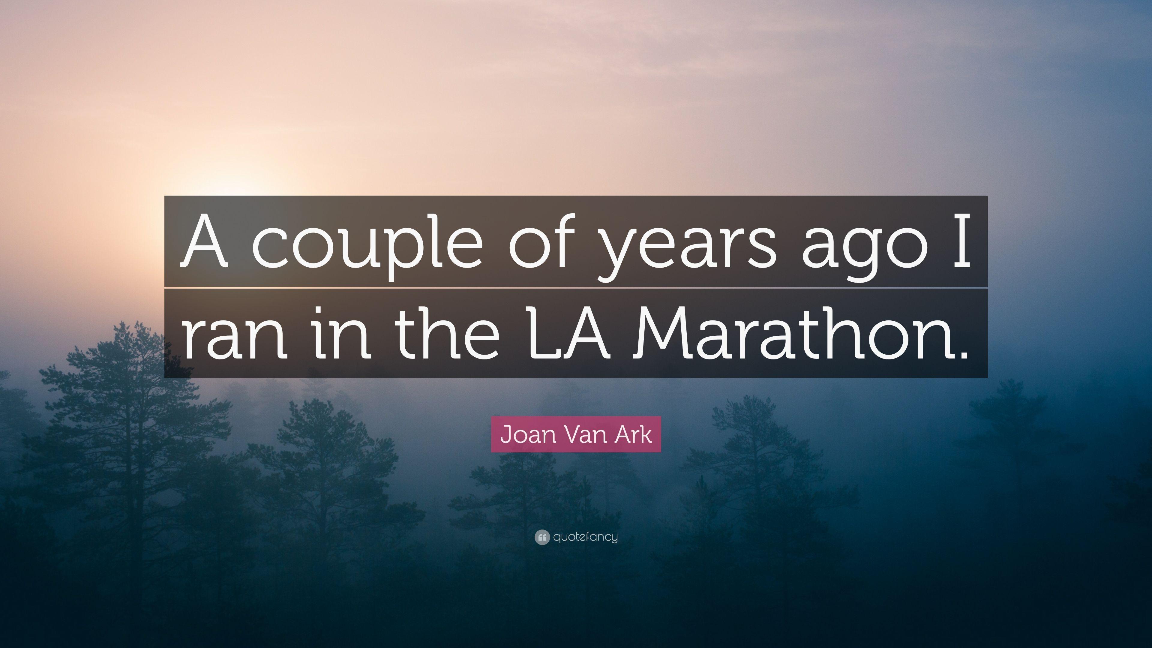 Joan Van Ark Quote: “A couple of years ago I ran in the LA Marathon