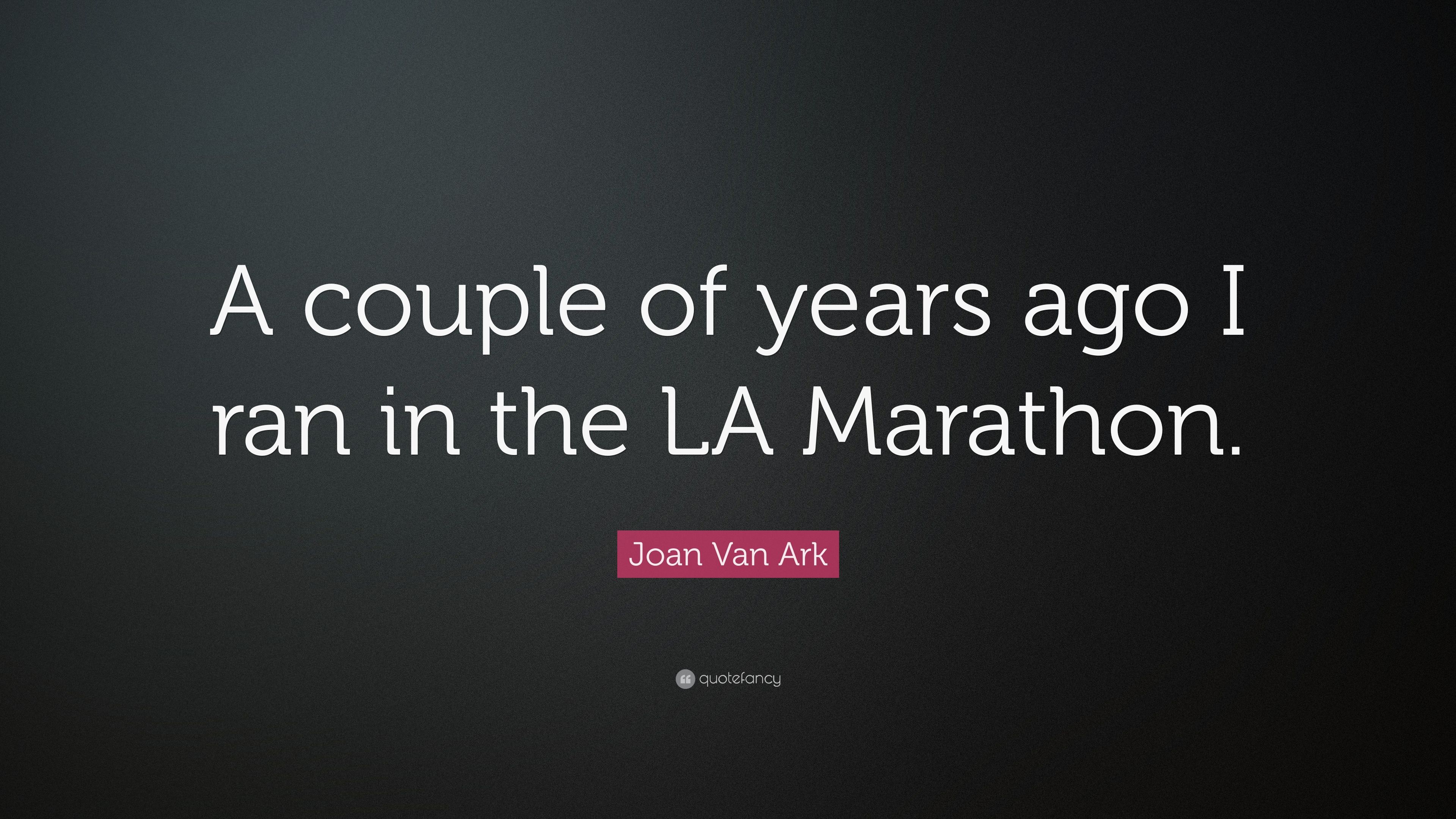 Joan Van Ark Quote: “A couple of years ago I ran in the LA Marathon