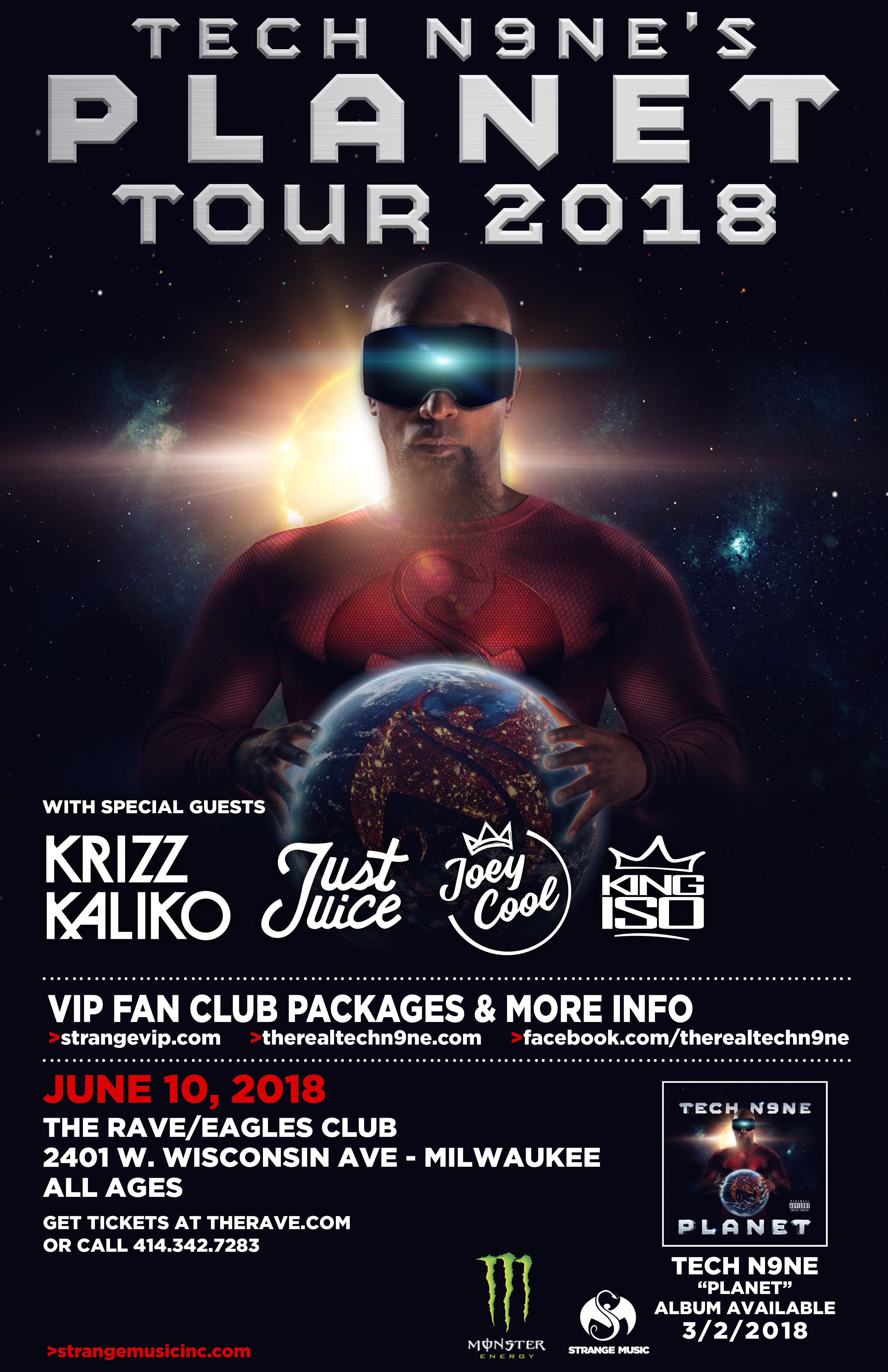 PLANET TOUR 2018 TECH N9NE with Krizz Kaliko, Just Juice, Joey Cool