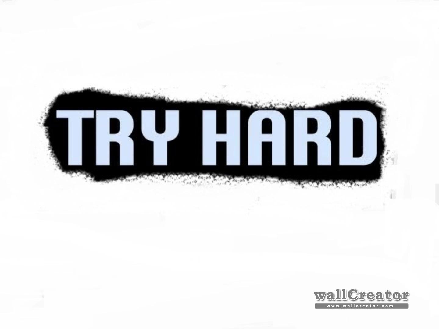 try hard wallpaper, you could also find another pics such as fortnite skin wallpape...