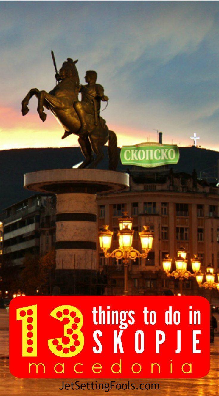 Things to Do in Skopje, Macedonia. Travel: Macedonia