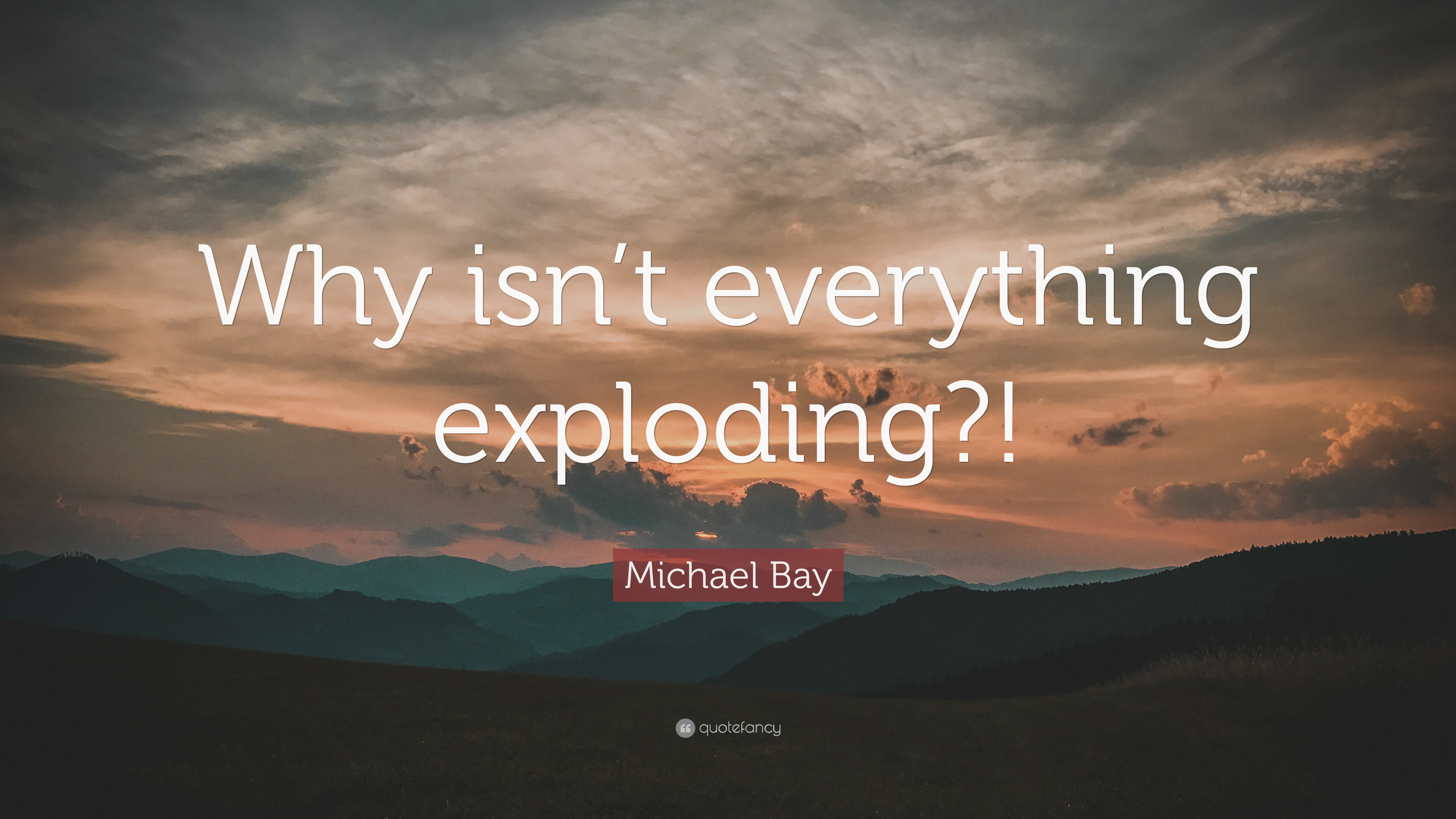 Michael Bay Quotes (28 wallpaper)