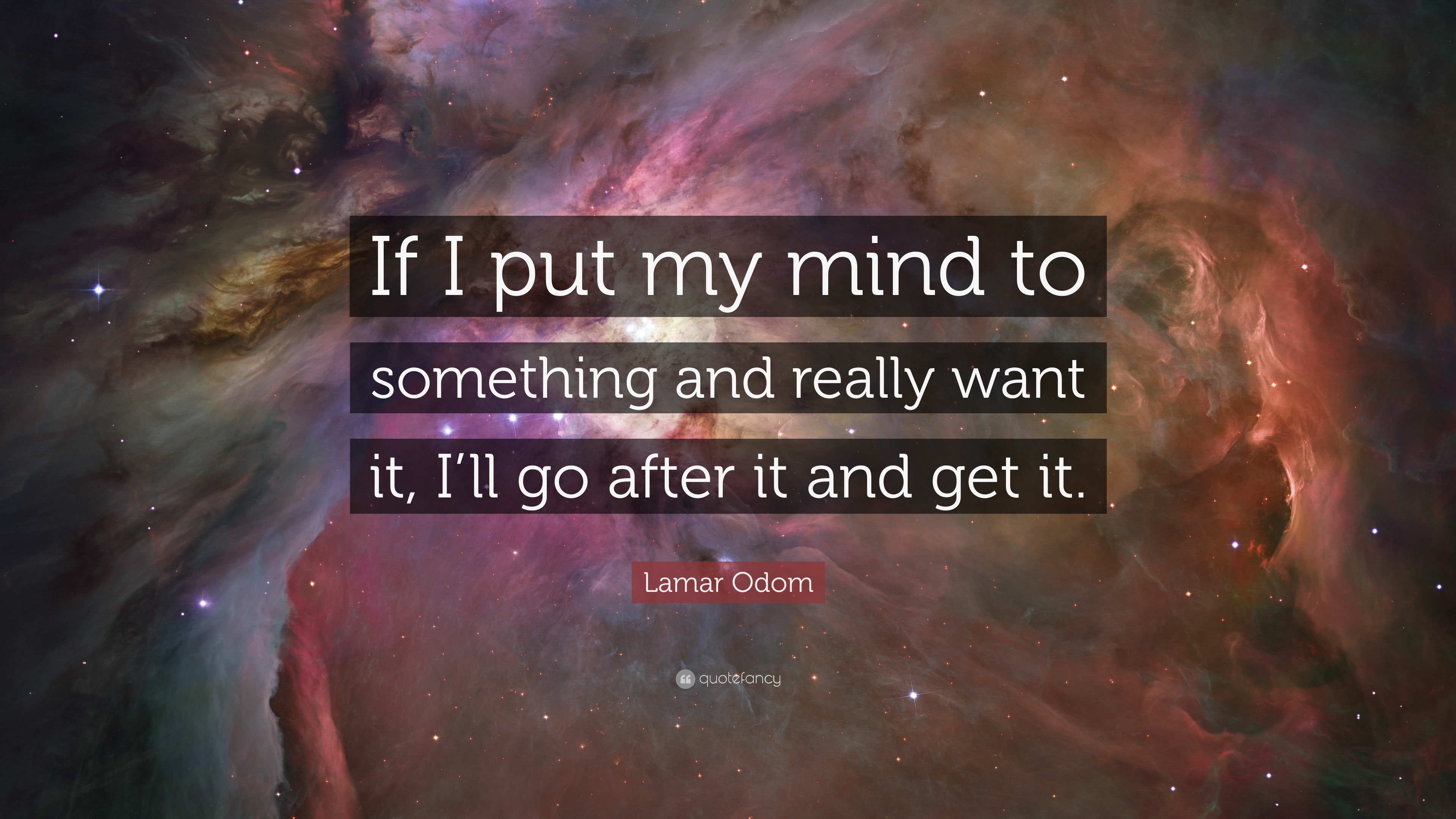 Lamar Odom Quote: “If I put my mind to something and really want it