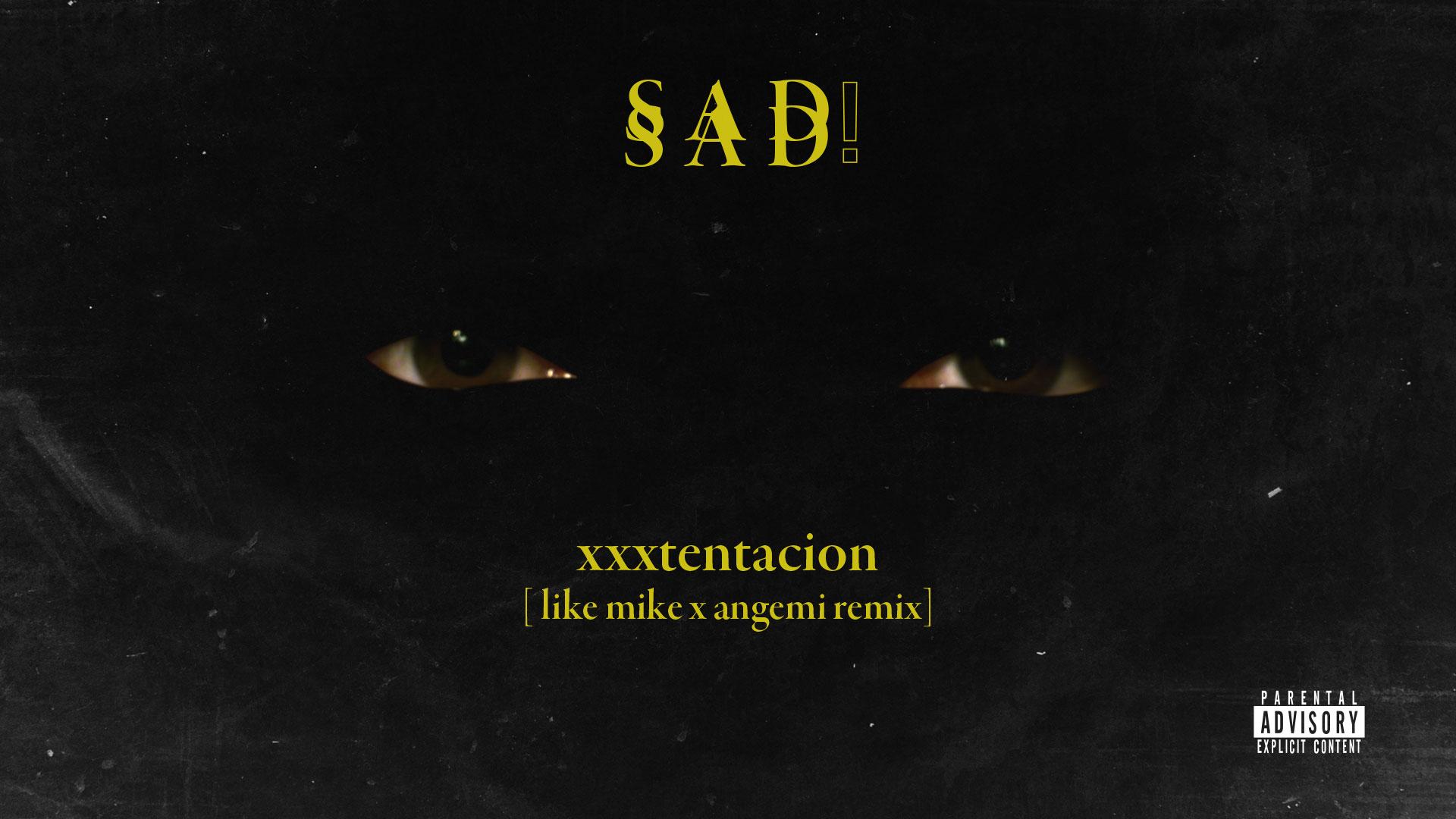 XXXTentacion! Mike x Angemi Remix