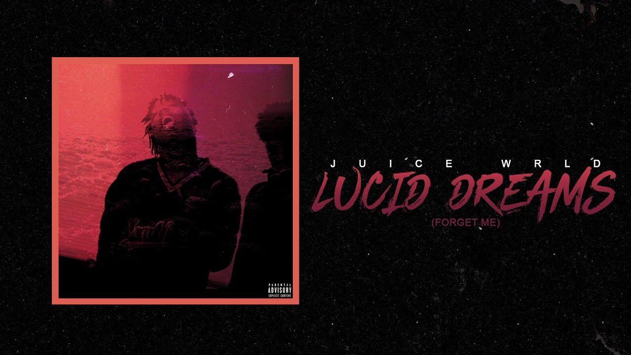 Juice WRLD Lucid Dreams (Forget Me) (Official Audio) yesss ALL