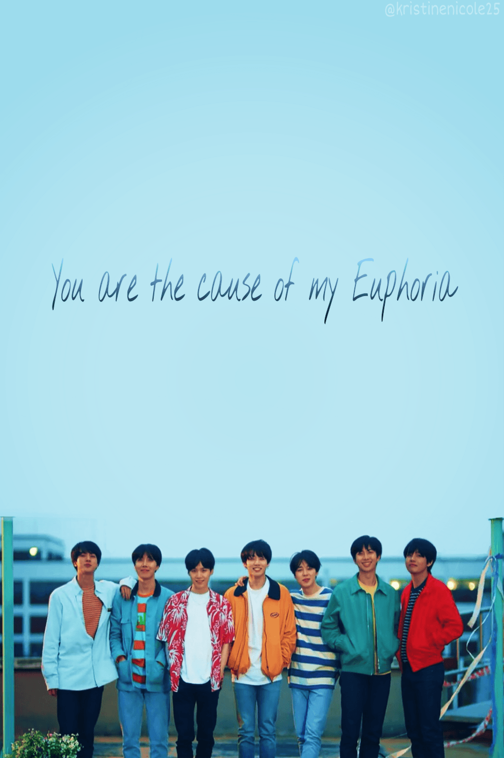 You are the cause of my Euphoria BTS wallpaper. OWN
