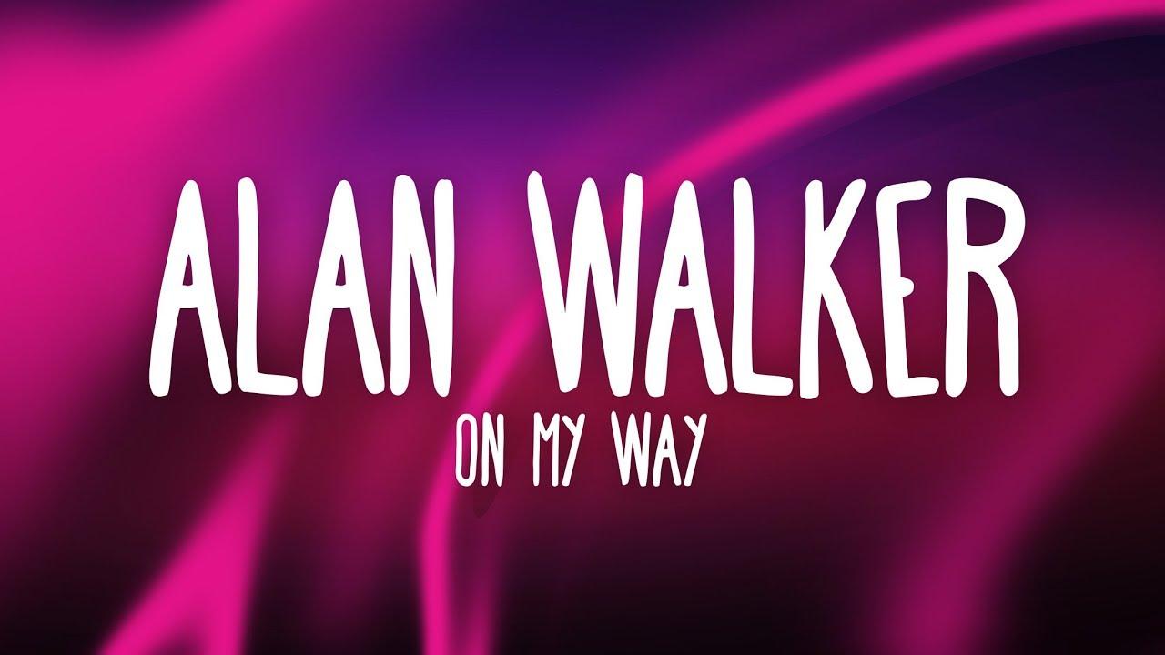 Alan Walker My Way (Lyrics) ft. Sabrina Carpenter & Farruko