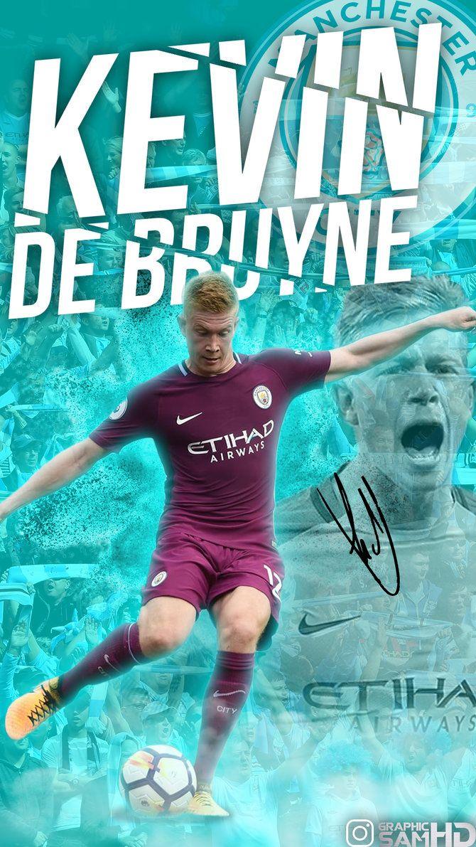 Kevin De Bruyne Phone Wallpaper 2017 2018 By GraphicSamHD（画像