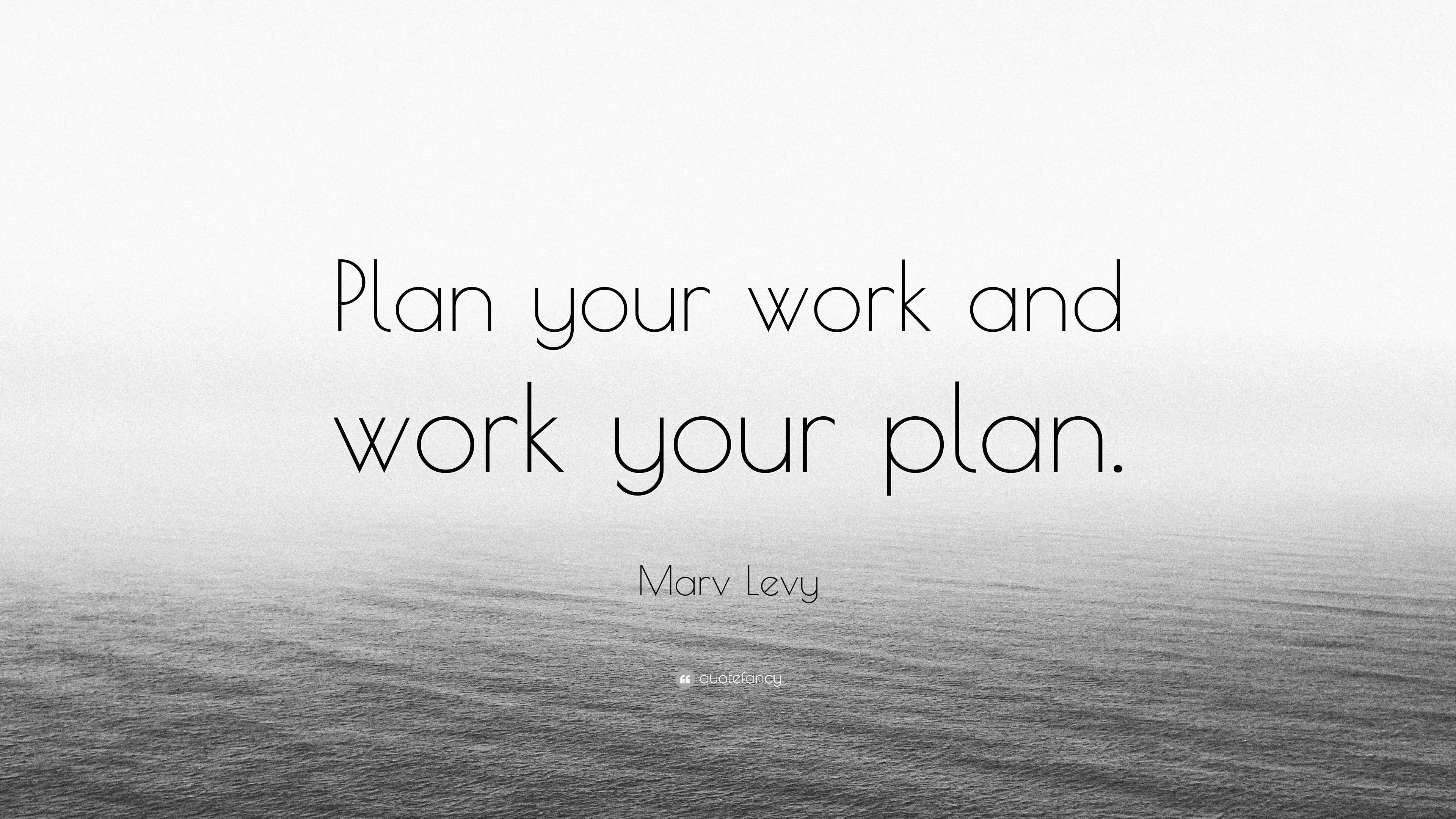 Marv Levy Quote: “Plan your work and work your plan.” 7 wallpaper