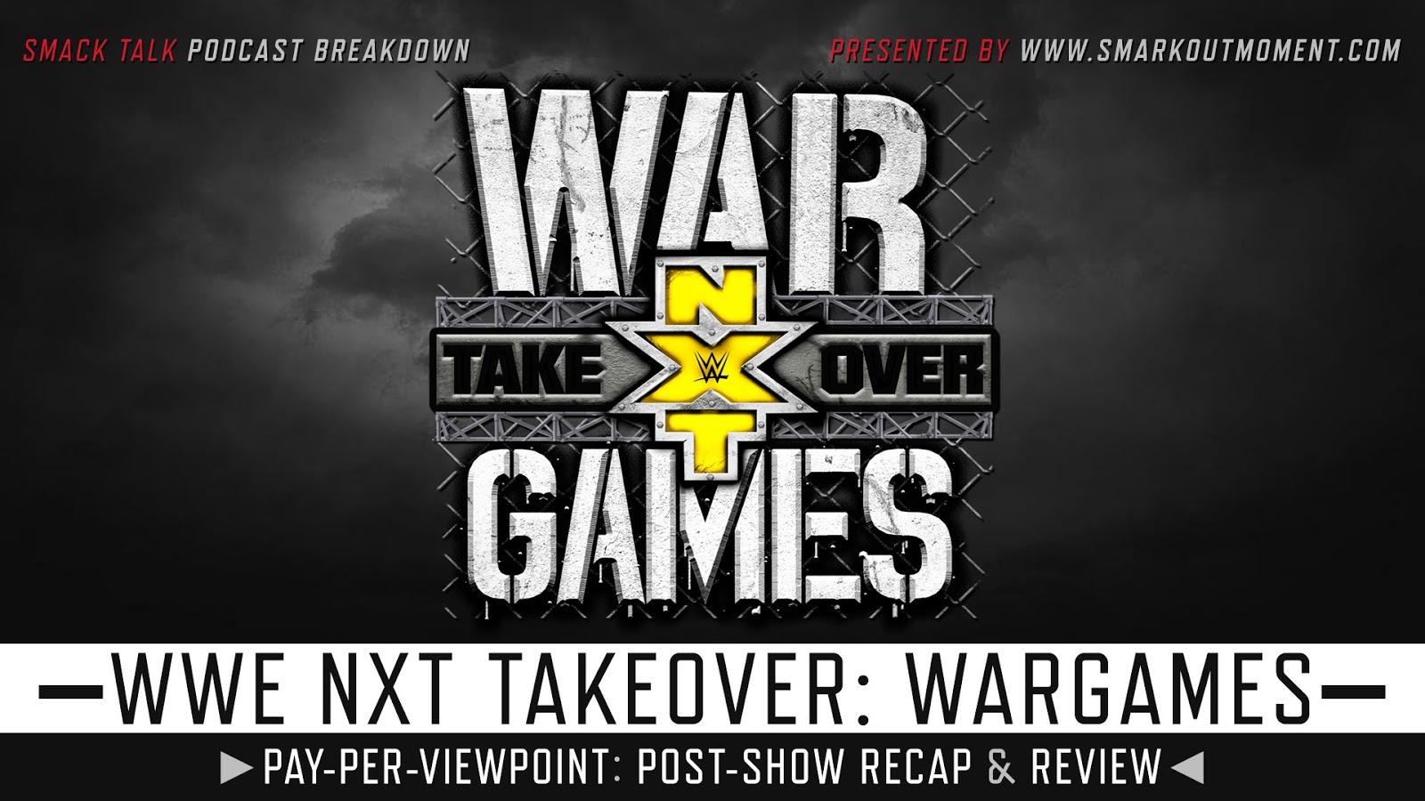 WWE NXT TAKEOVER: WARGAMES 2018 Recap & Review Pay Per Viewpoint