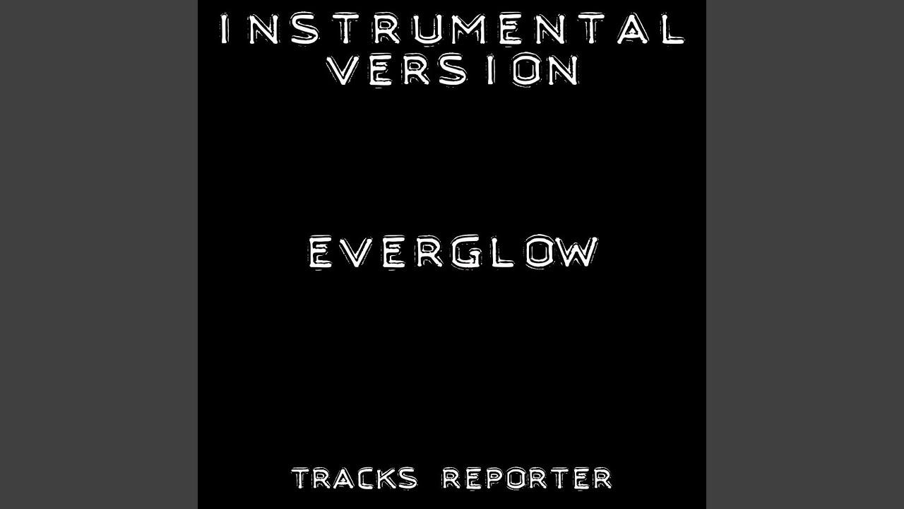 Everglow (Instrumental Version)