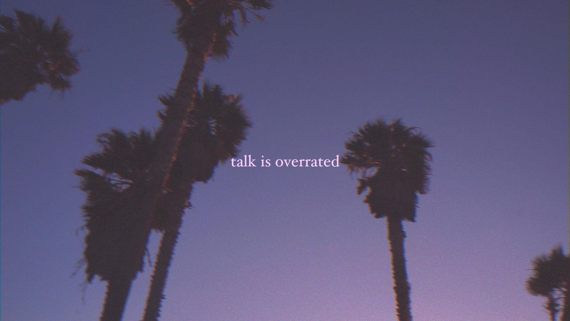 Talk Is Overrated (feat. blackbear)