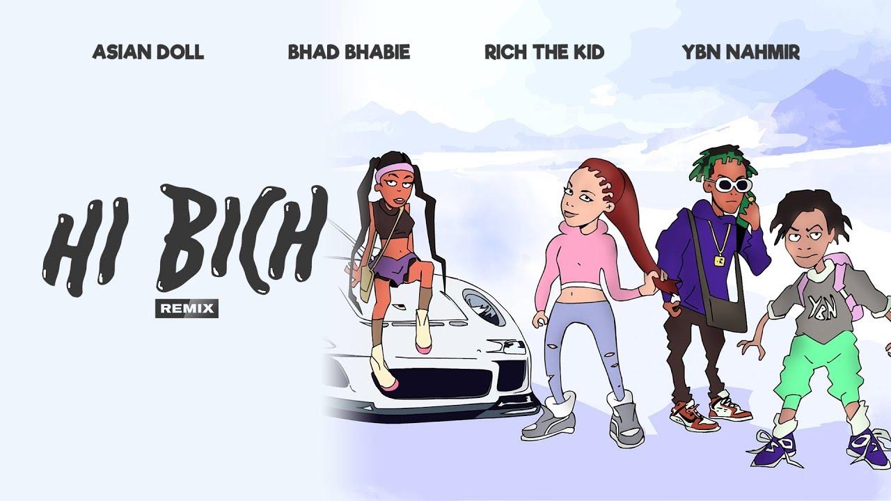 BHAD BHABIE Hi Bich REMIX ft YBN Nahmir, Rich the Kid, Asian Doll
