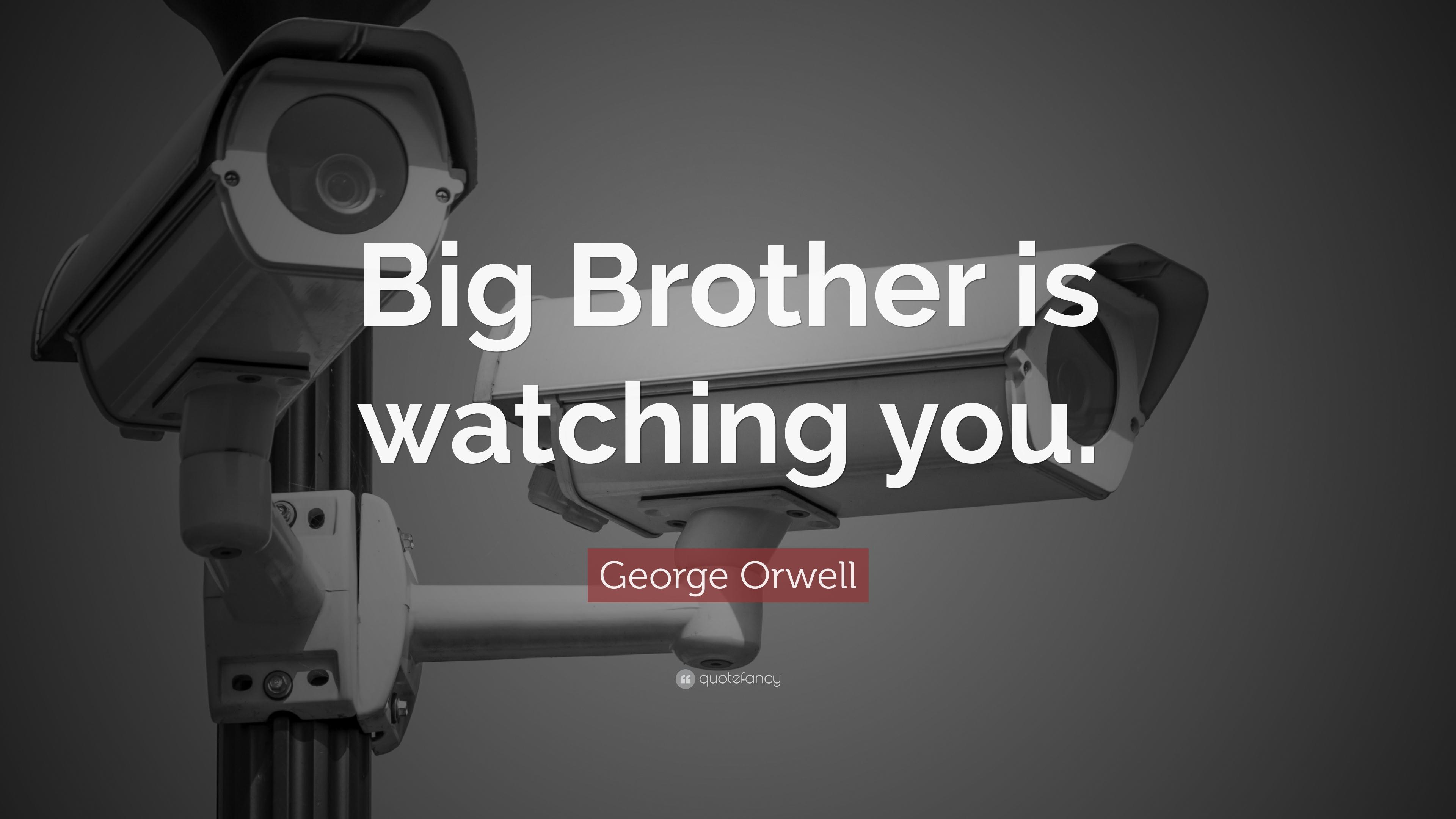 George Orwell Quote: “Big Brother is watching you.” (14 wallpaper)