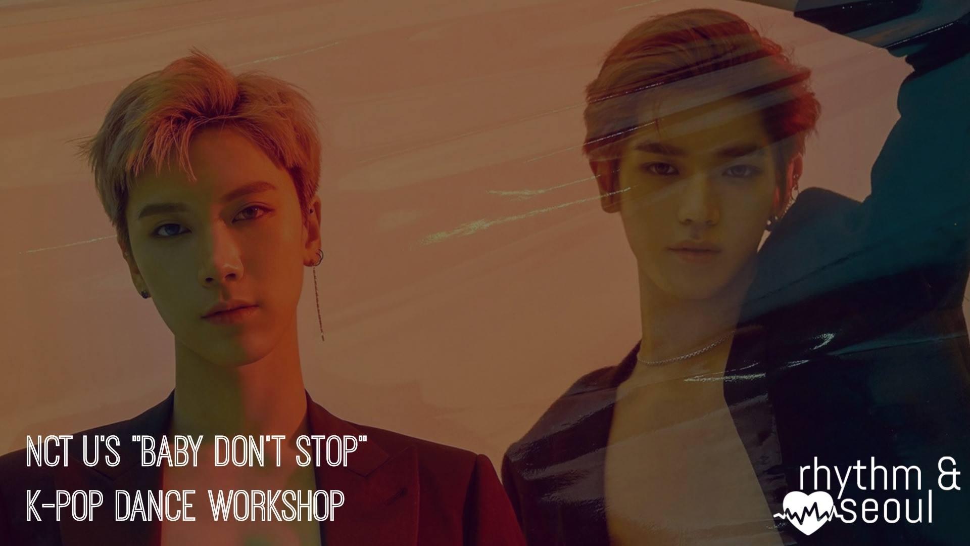 K Pop Dance Workshop: NCT U Baby Don't Stop