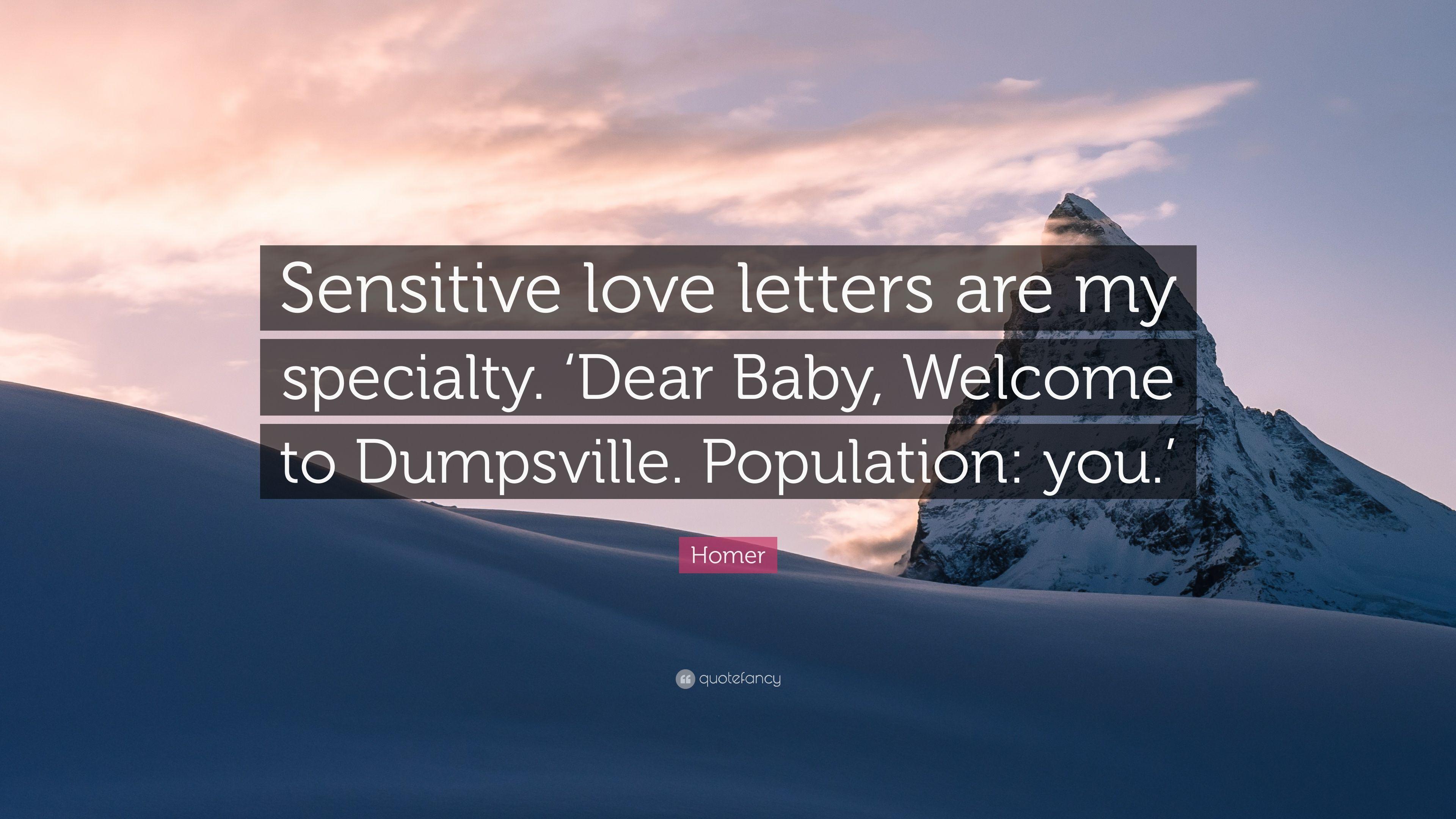 Homer Quote: “Sensitive love letters are my specialty. 'Dear Baby