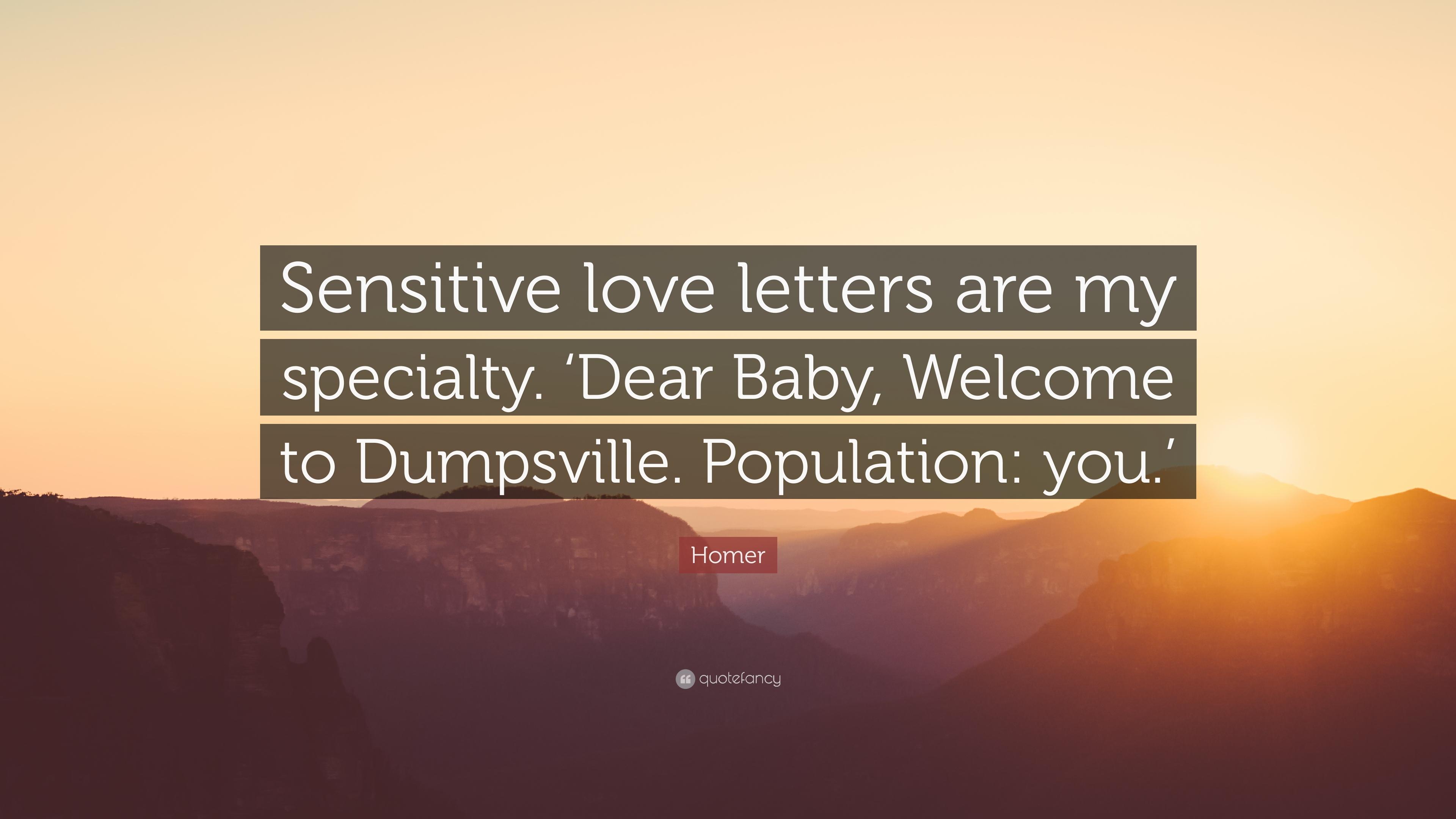 Homer Quote: “Sensitive love letters are my specialty. 'Dear Baby