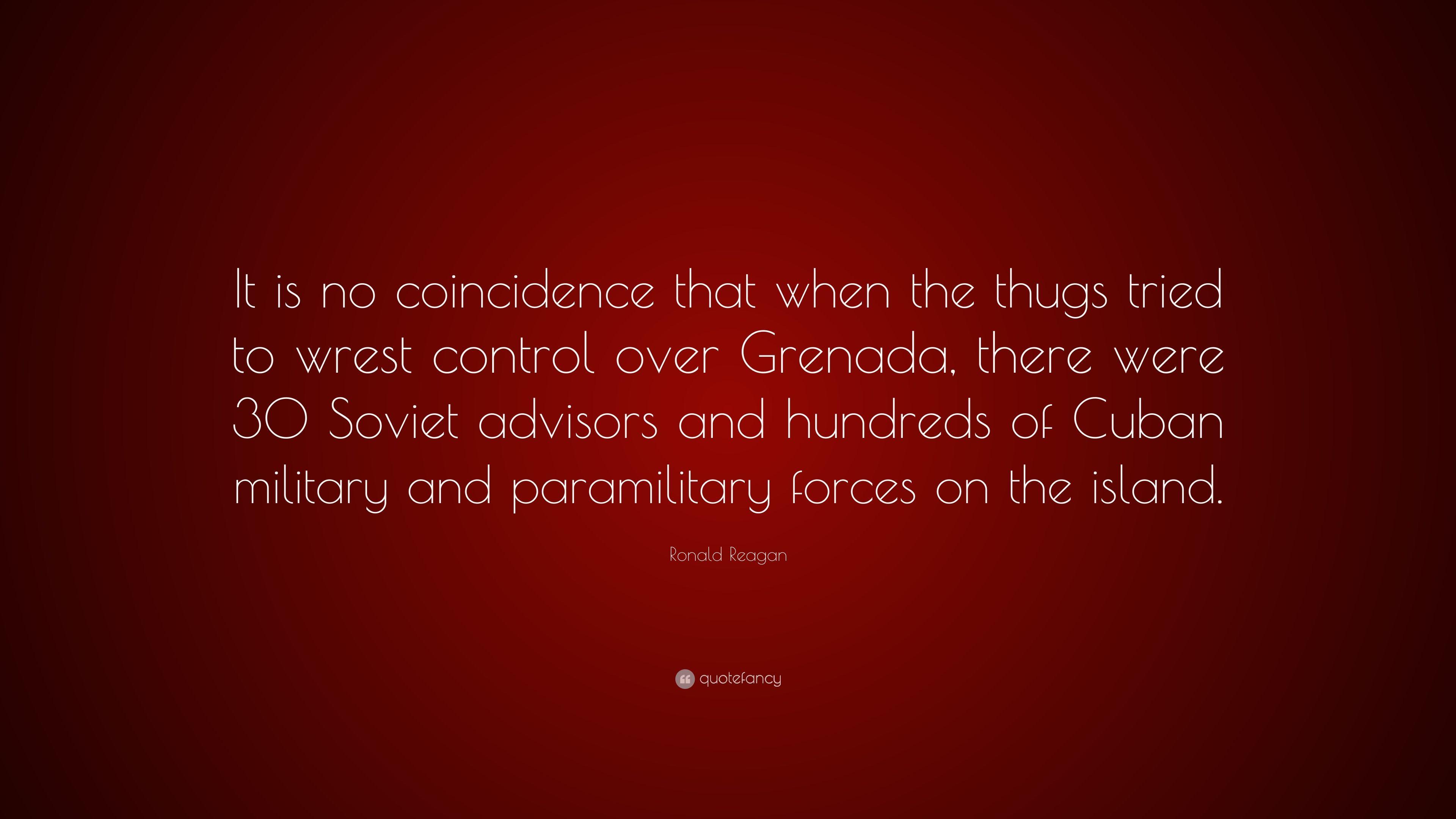Ronald Reagan Quote: “It is no coincidence that when the thugs tried