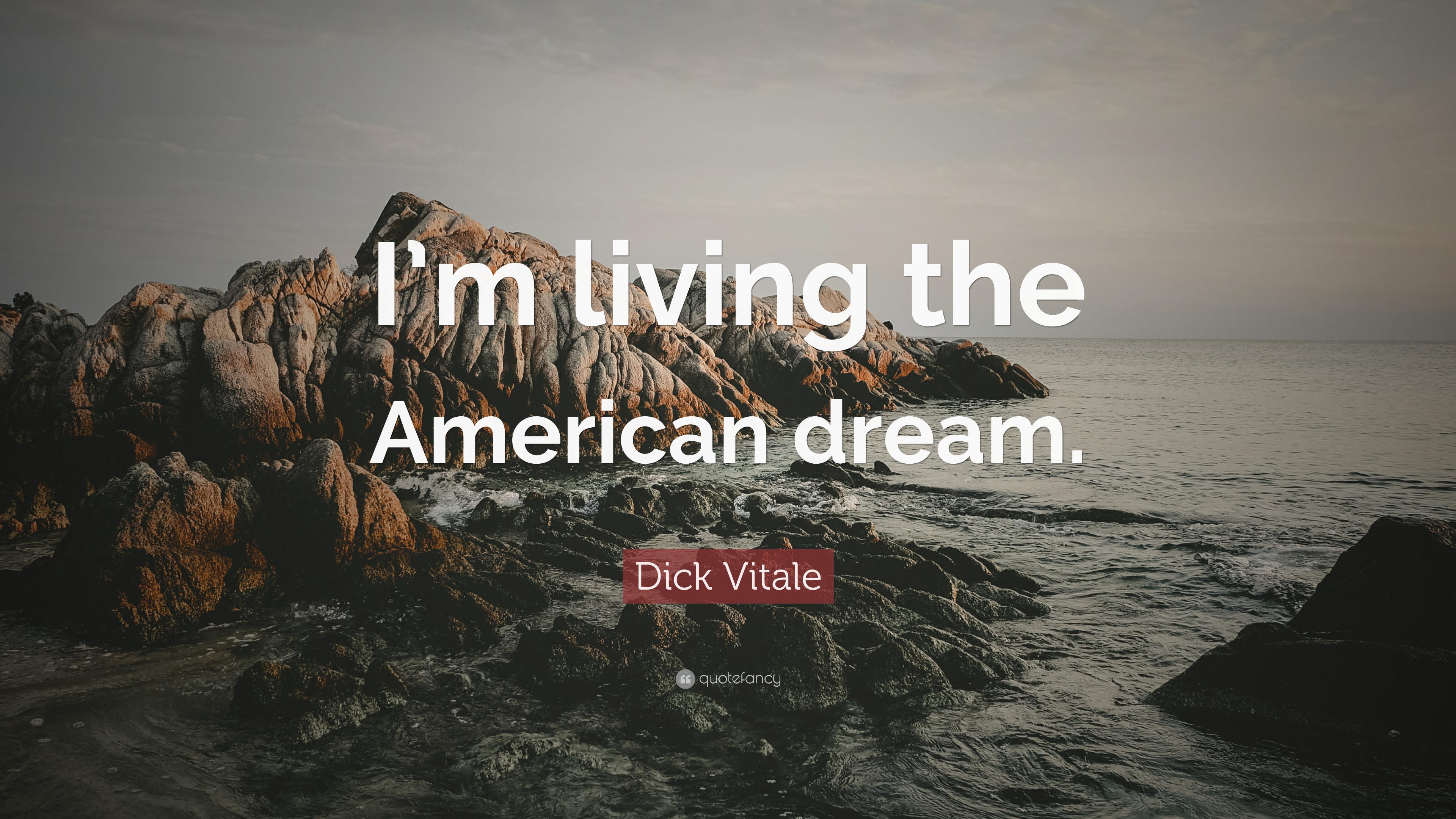 Dick Vitale Quote: “I'm living the American dream.” 7 wallpaper