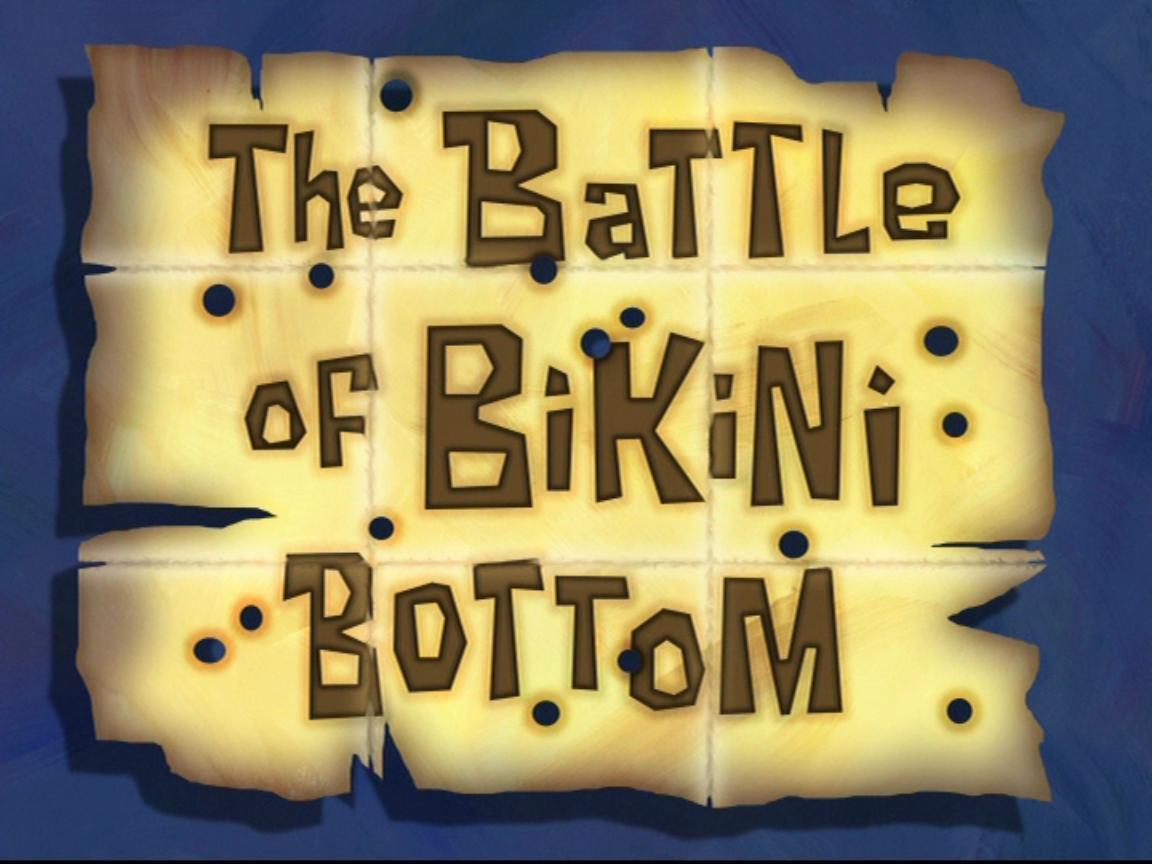 The Battle of Bikini Bottom