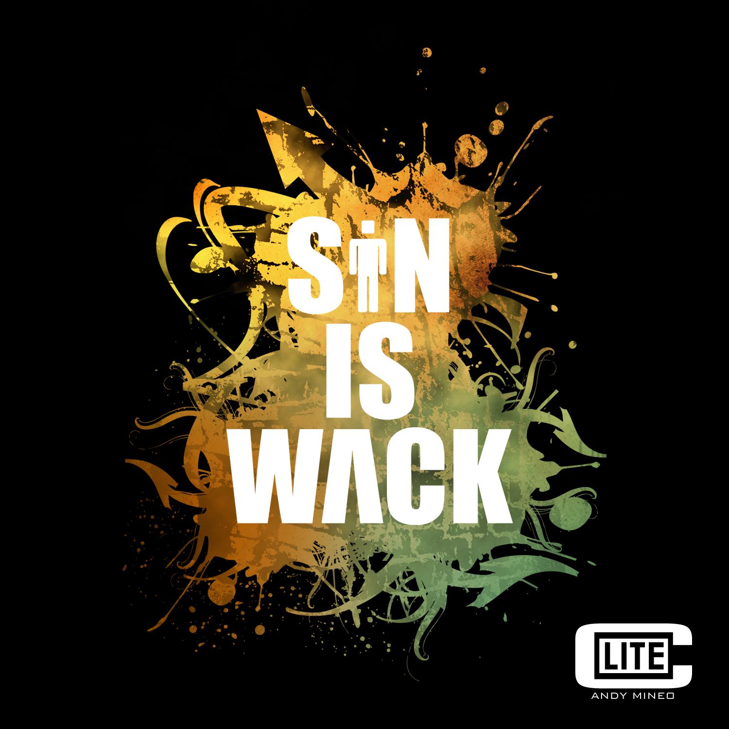Sin is Wack. Christian Music Archive